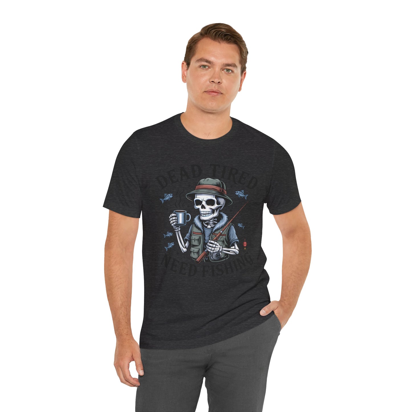 Dead Tired Need Fishing T-Shirt, Funny Fishing Shirt, Skeleton Fishing Tee, Fishing Dad Gift, Fisherman T-Shirt,Skeleton Graphic Tee
