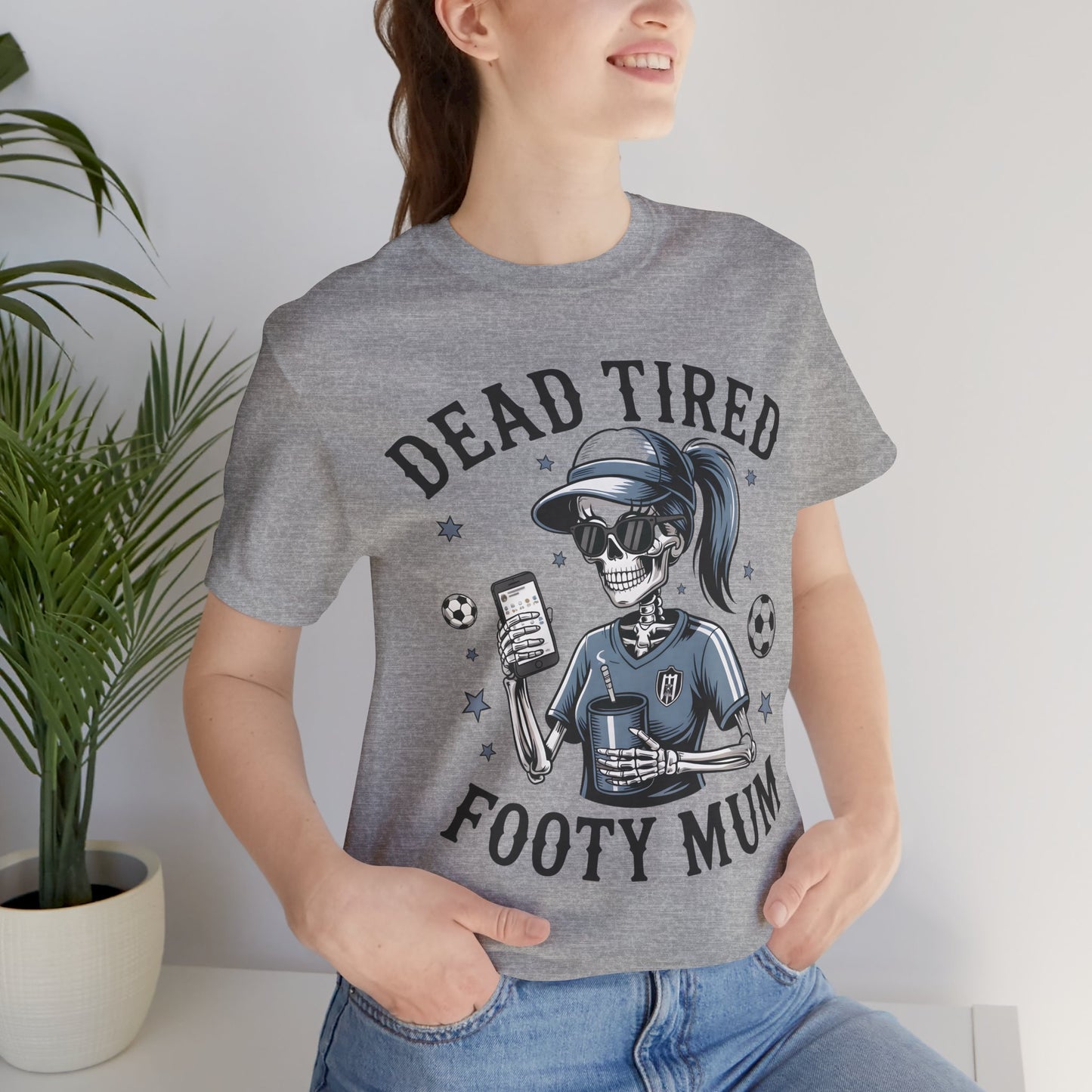 Dead Tired Footy Mum T-shirt, sideline football, Tired Mom Shirt, Skeleton Graphic Tee, Sideline Football, Soccer Mom Shirt, Football Top