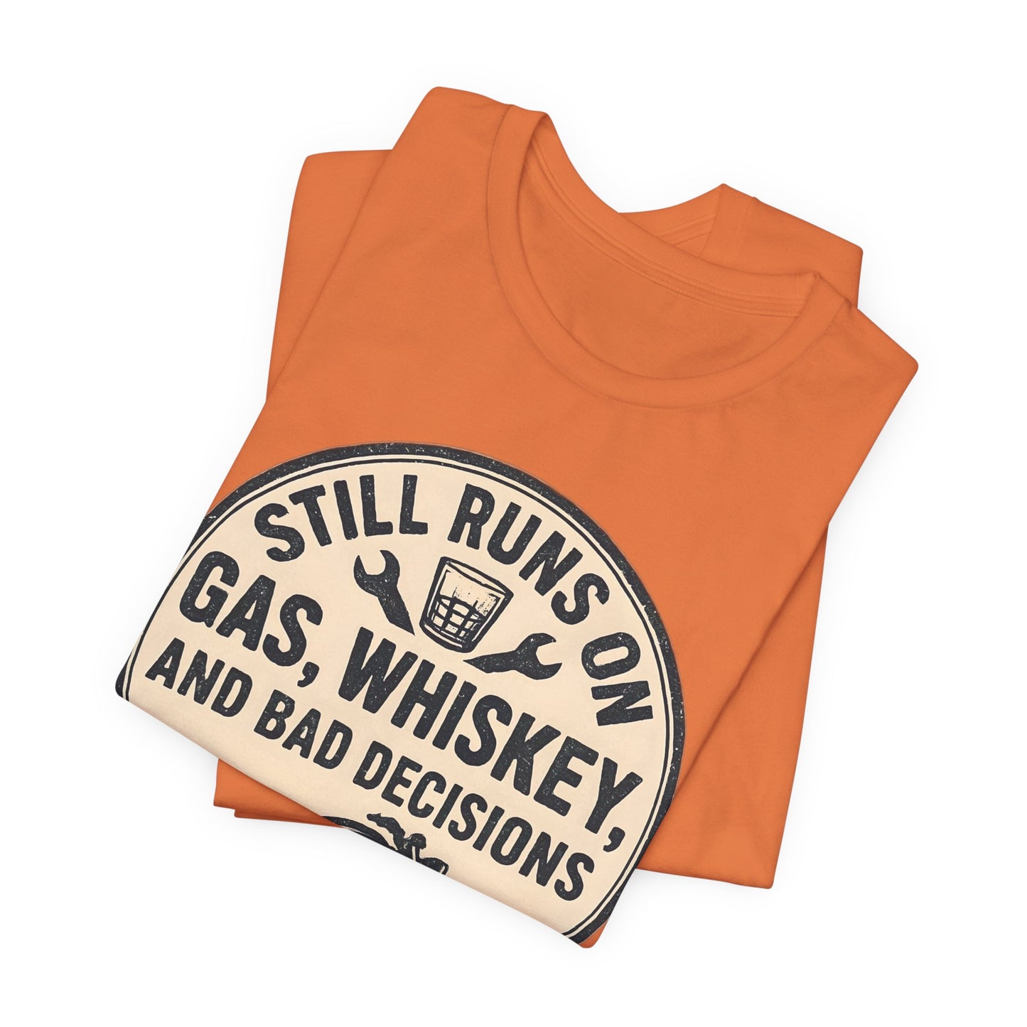 Still Runs On Gas Whiskey And Bad Decisions Shirt, This motorcycle tee blends humor with style, making it an essential addition to any biker's wardrobe.