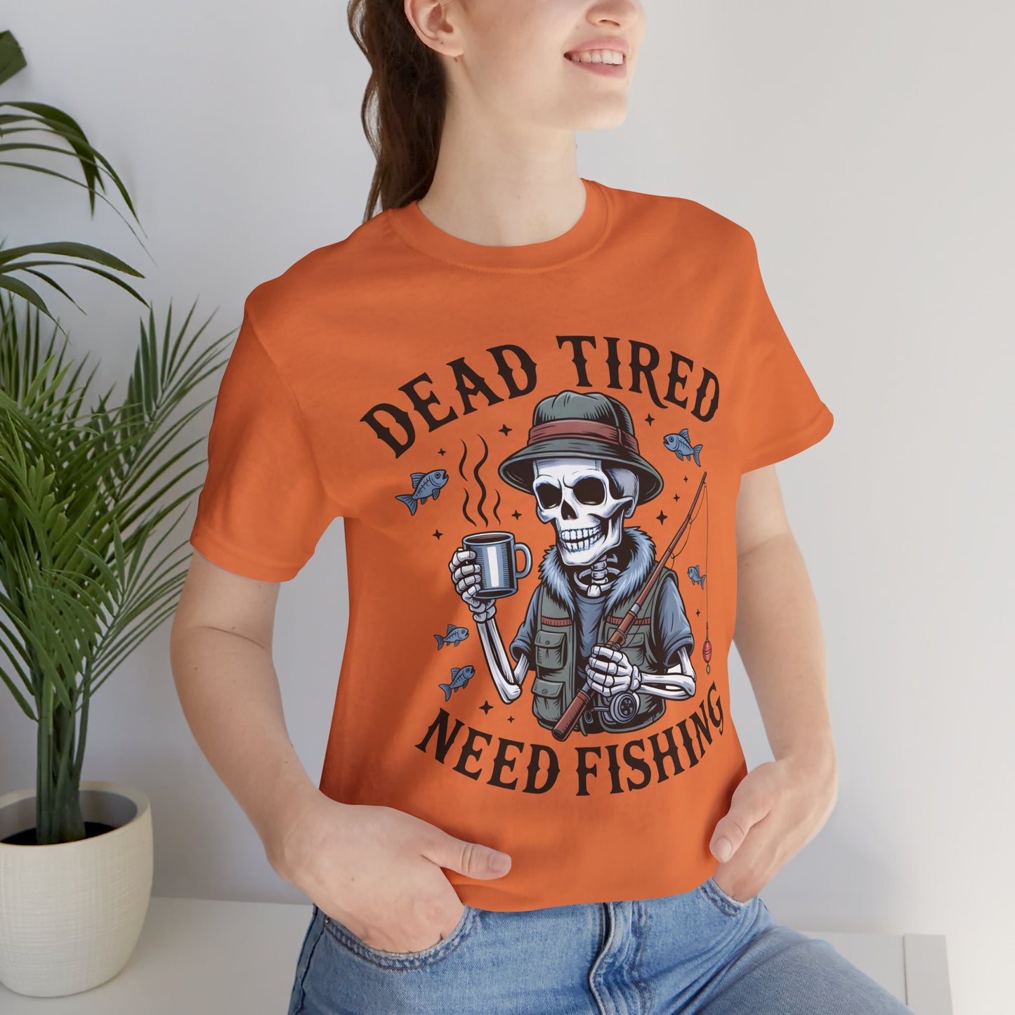 Dead Tired Need Fishing T-Shirt, Funny Fishing Shirt, Skeleton Fishing Tee, Fishing Dad Gift, Fisherman T-Shirt,Skeleton Graphic Tee