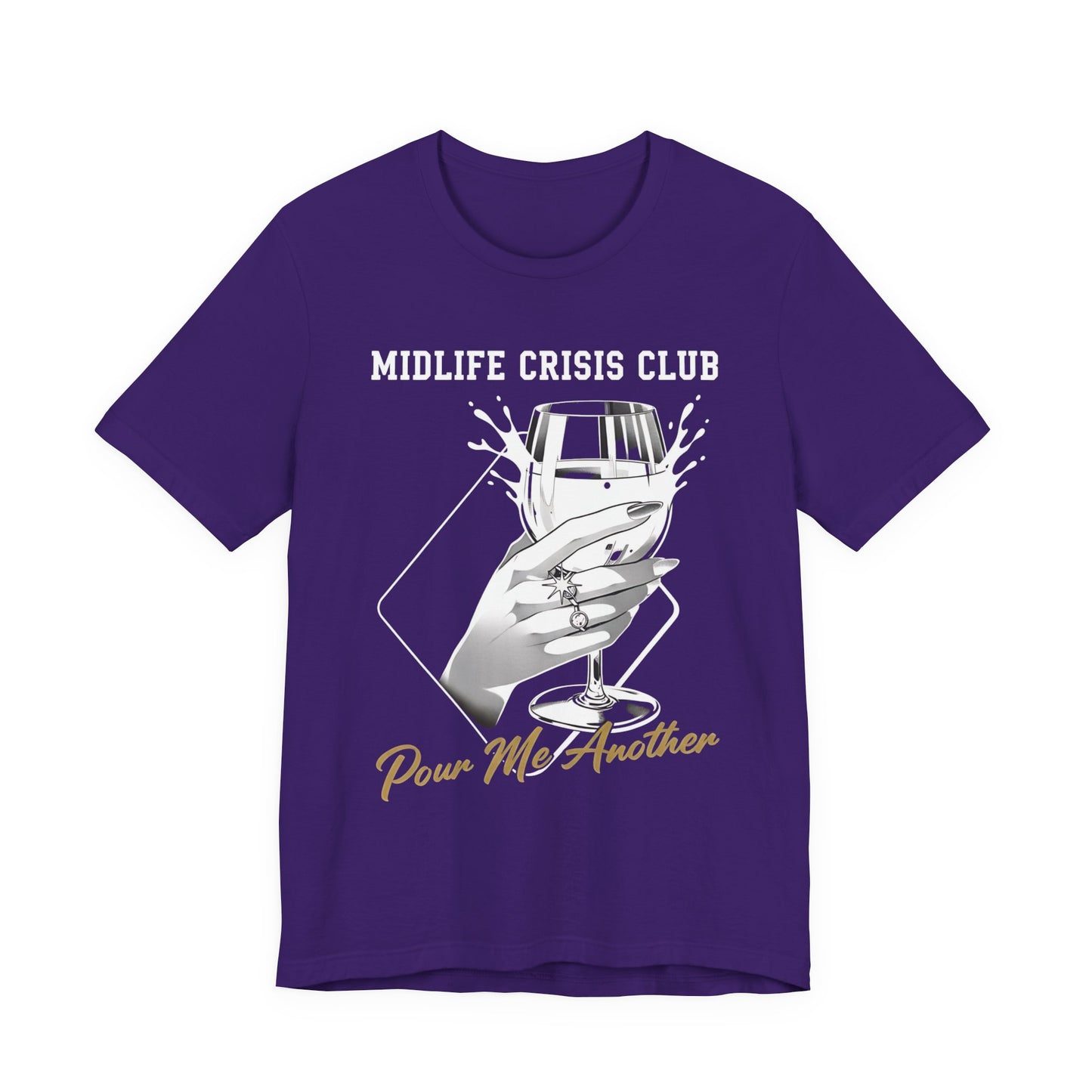 Midlife Crisis Club Tee, Pour Me Another Graphic, Midlife Crisis Gift, Best Friend Funny,Menopause Gift, Wine Graphic Tee,40th Birthday Gift