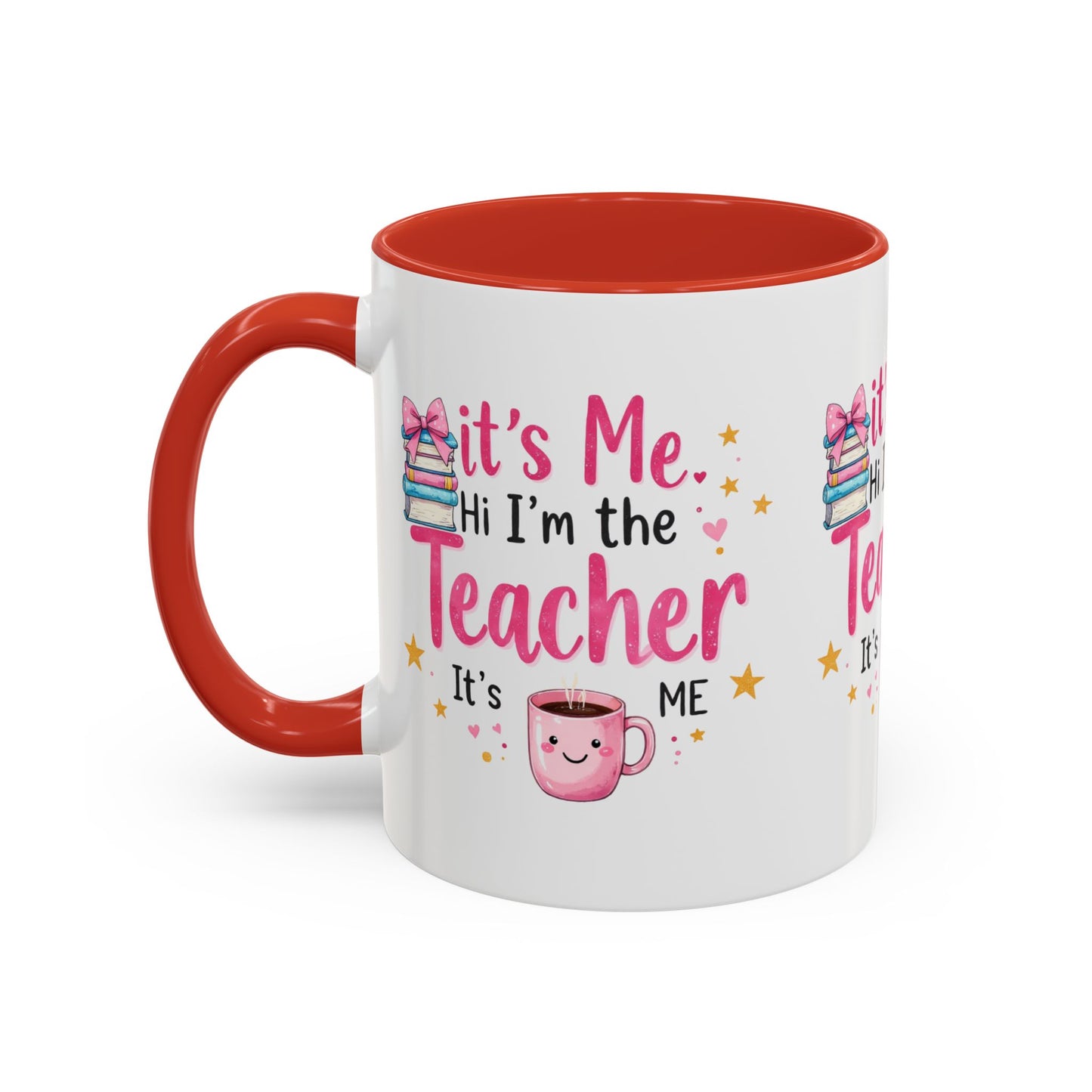 Hi its me, im the teacher it's me, Teacher Mug, perfect gift for a teacher.