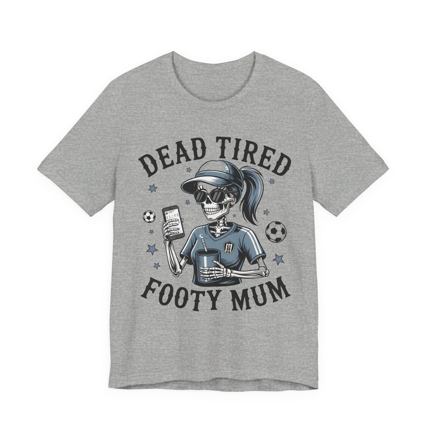 Dead Tired Footy Mum T-shirt, sideline football, Tired Mom Shirt, Skeleton Graphic Tee, Sideline Football, Soccer Mom Shirt, Football Top