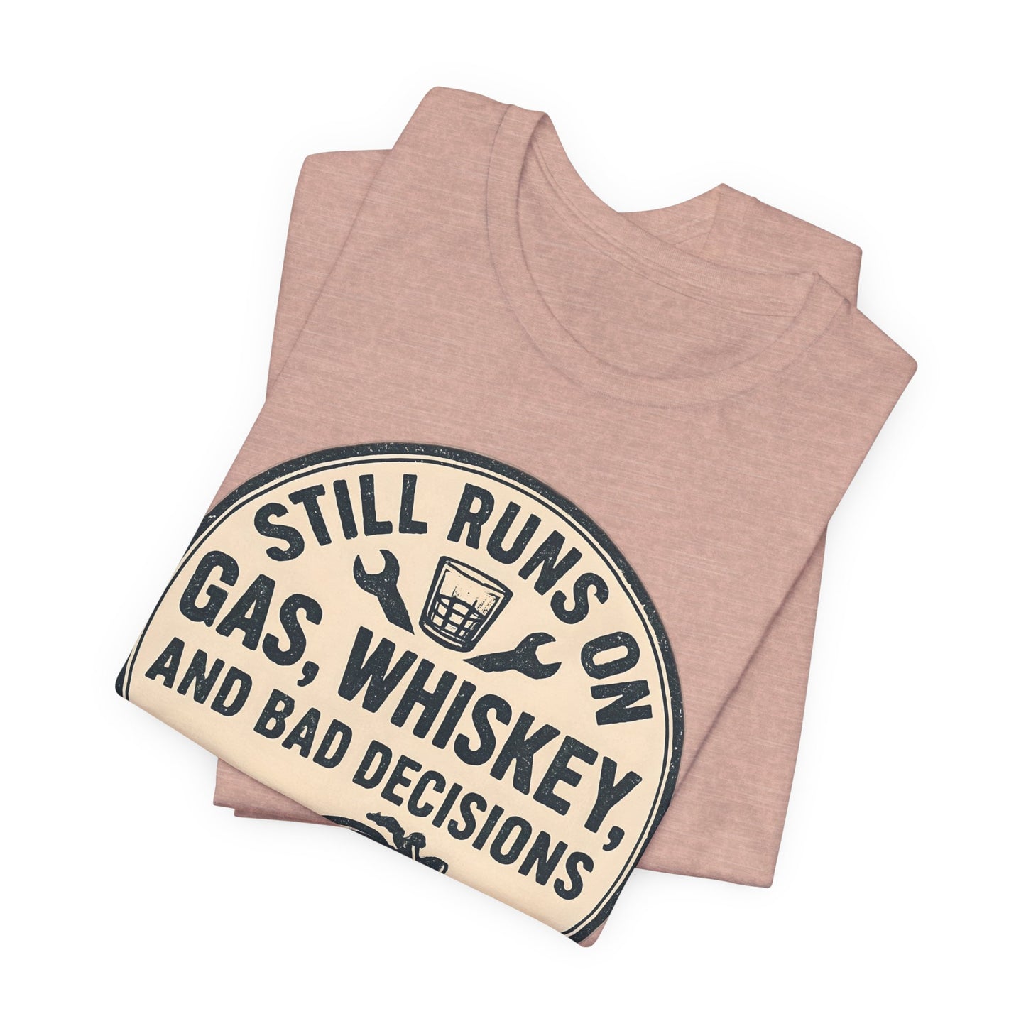 Still Runs On Gas Whiskey And Bad Decisions Shirt, This motorcycle tee blends humor with style, making it an essential addition to any biker's wardrobe.