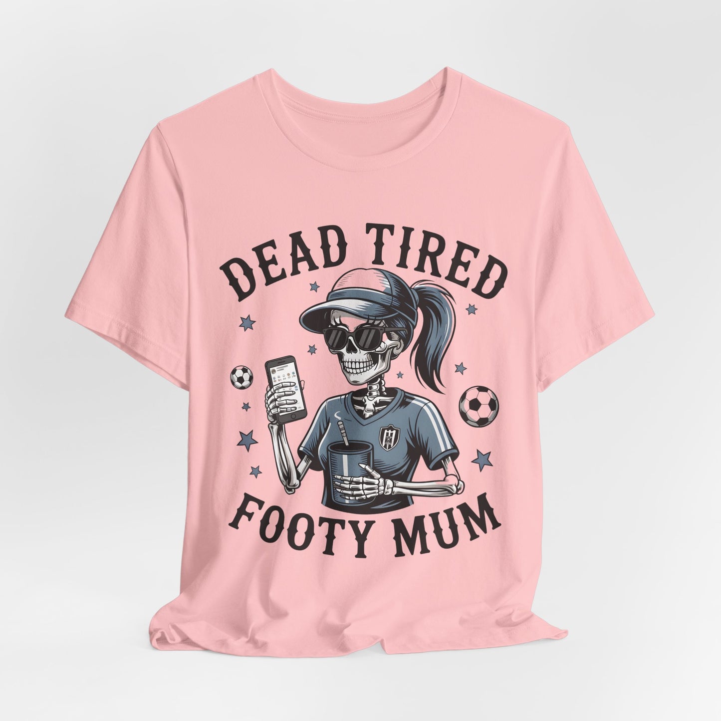 Dead Tired Footy Mum T-shirt, sideline football, Tired Mom Shirt, Skeleton Graphic Tee, Sideline Football, Soccer Mom Shirt, Football Top