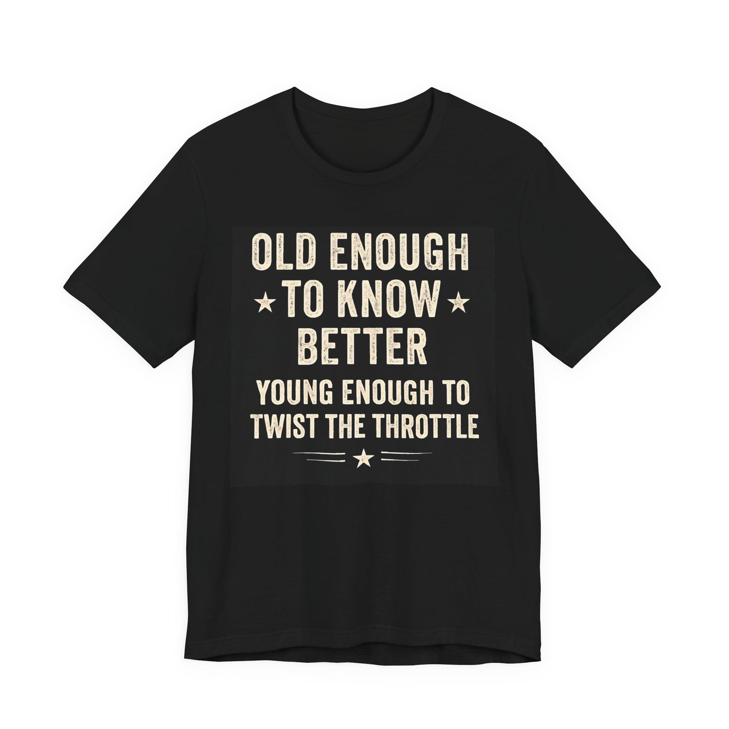 Old Enough to Know Better T-Shirt