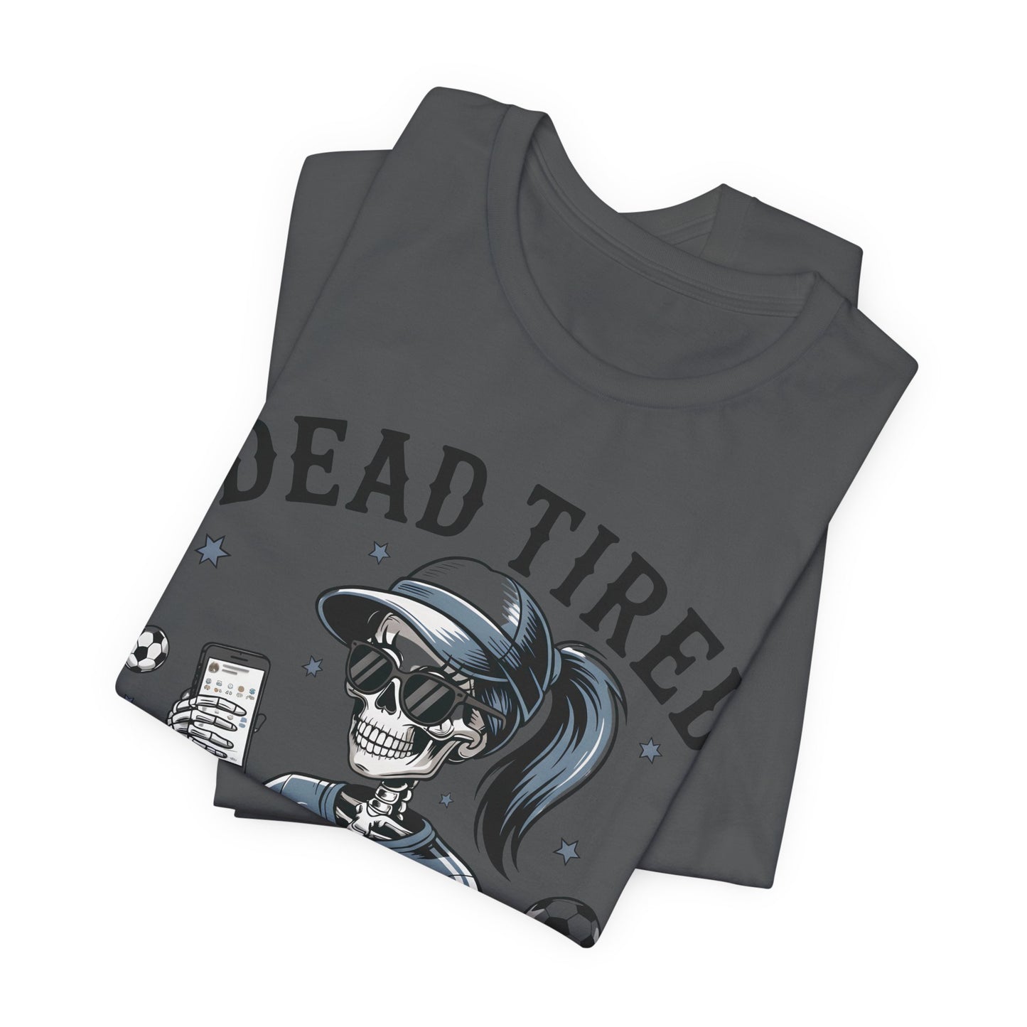 Dead Tired Footy Mum T-shirt, sideline football, Tired Mom Shirt, Skeleton Graphic Tee, Sideline Football, Soccer Mom Shirt, Football Top