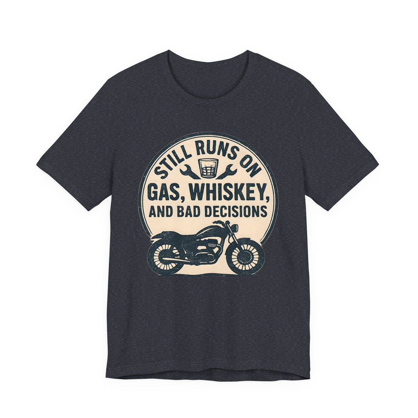 Still Runs On Gas Whiskey And Bad Decisions Shirt, This motorcycle tee blends humor with style, making it an essential addition to any biker's wardrobe.