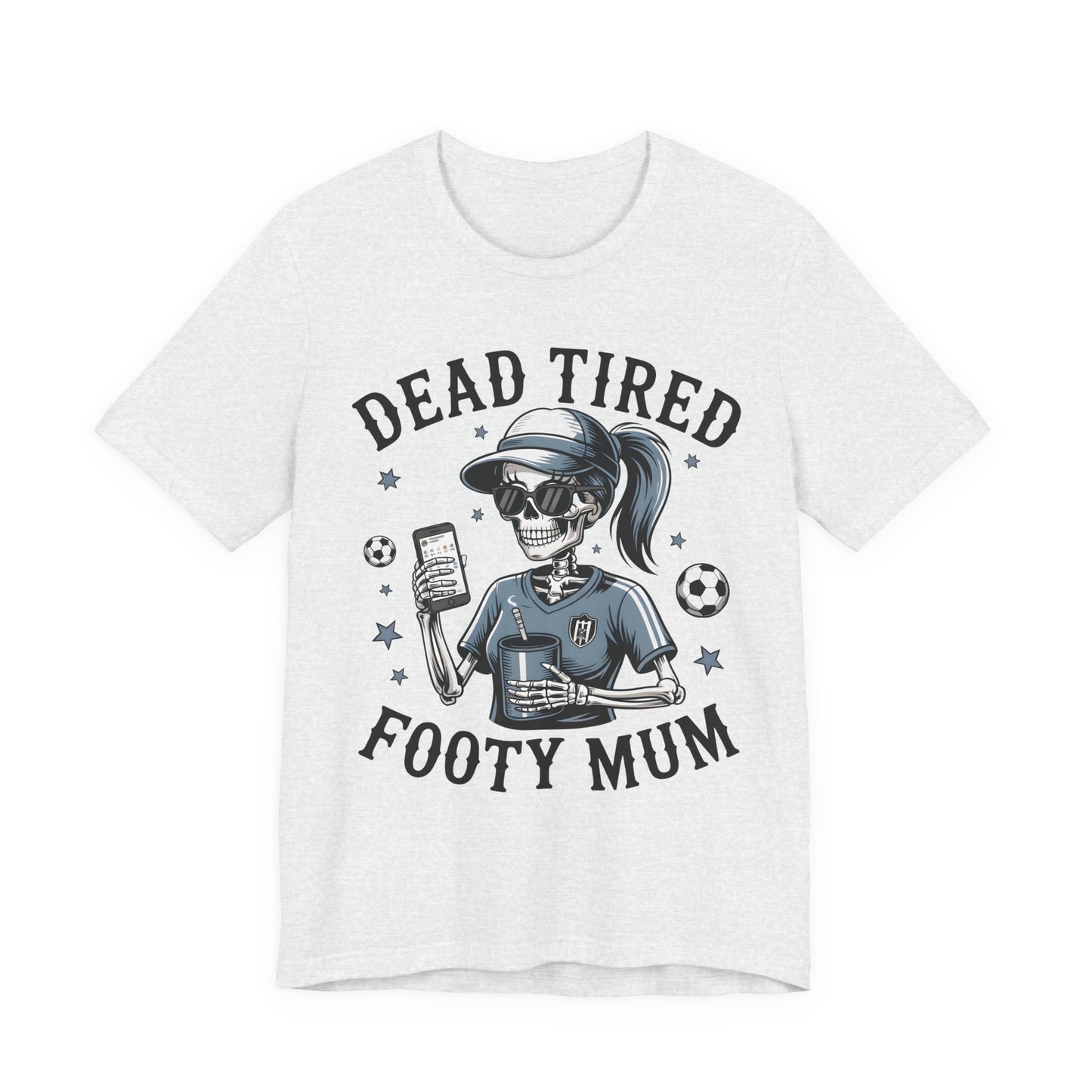 Dead Tired Footy Mum T-shirt, sideline football, Tired Mom Shirt, Skeleton Graphic Tee, Sideline Football, Soccer Mom Shirt, Football Top