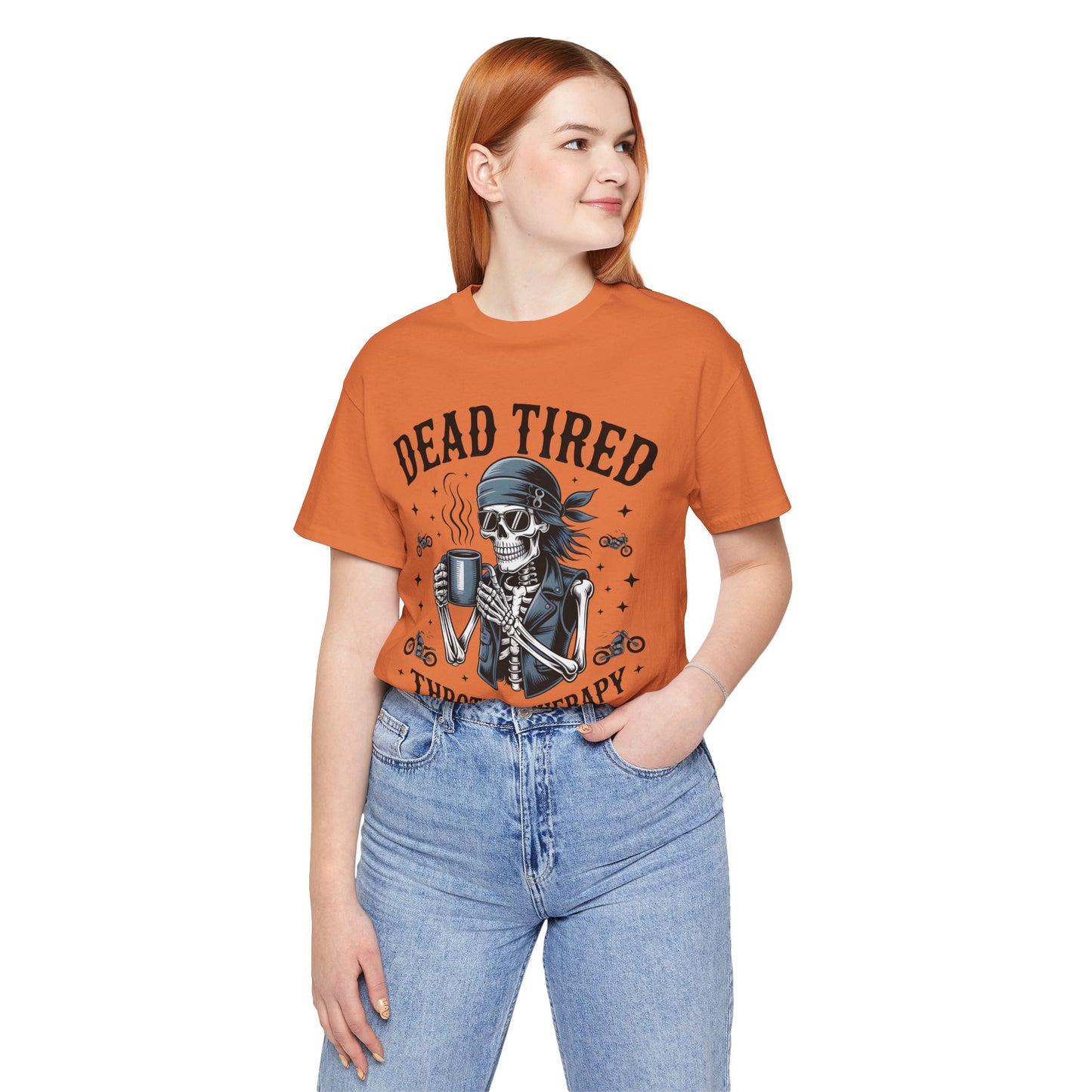 Dead Tired Throttle Therapy Biker T-shirt, Bike Stuff, Skeleton Graphic Tee, Motorcycle Shirt, Biker Apparel, Gift For Riders,Biker Life Tee