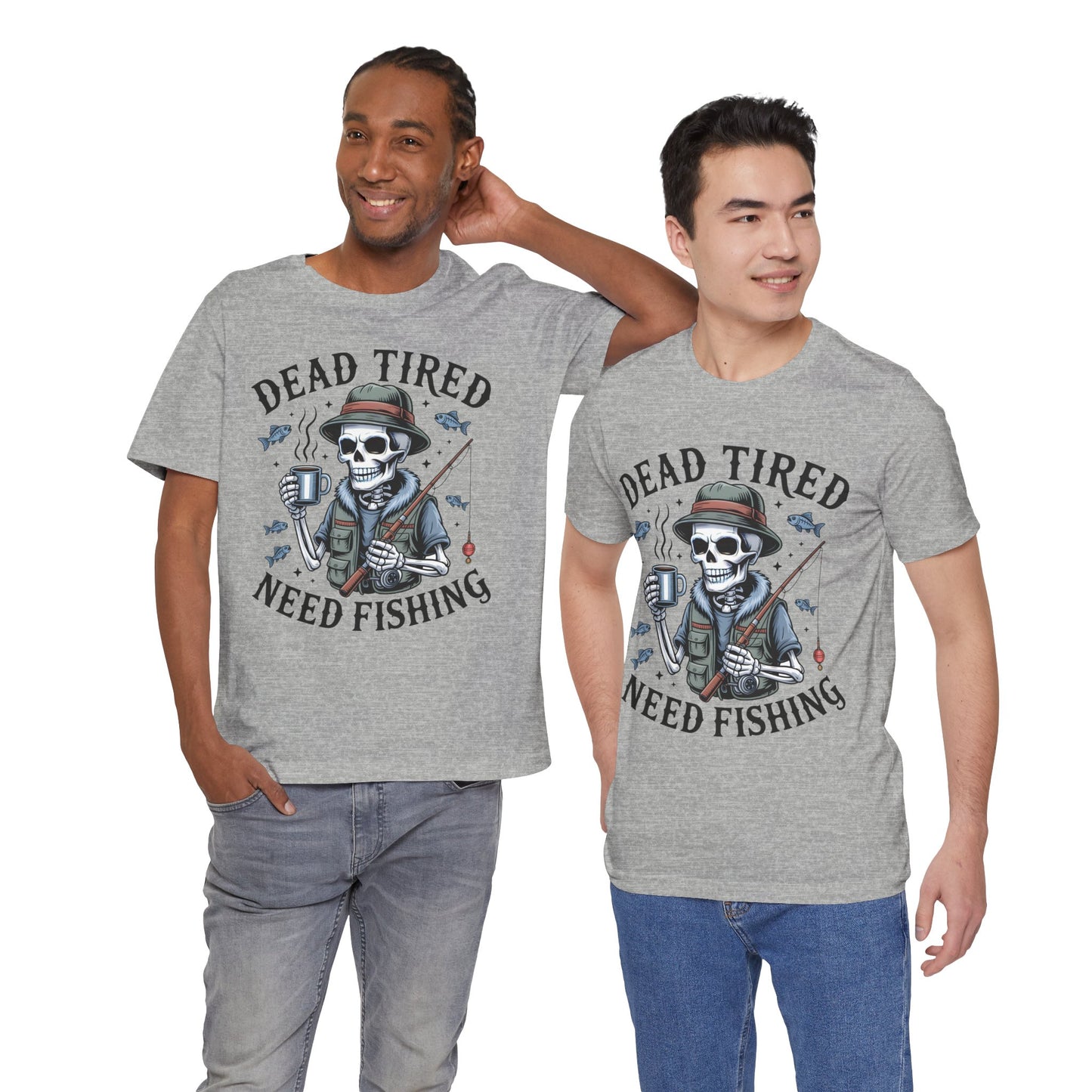 Dead Tired Need Fishing T-Shirt, Funny Fishing Shirt, Skeleton Fishing Tee, Fishing Dad Gift, Fisherman T-Shirt,Skeleton Graphic Tee