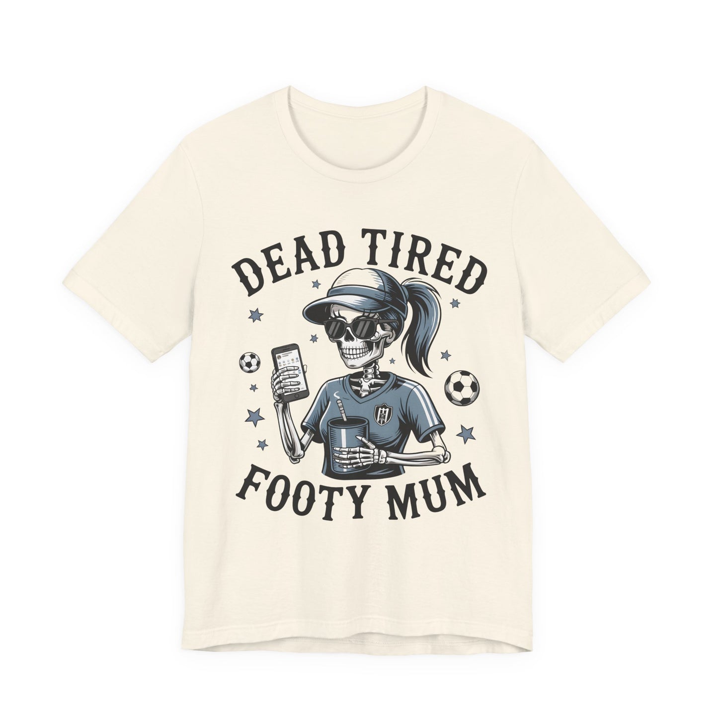 Dead Tired Footy Mum T-shirt, sideline football, Tired Mom Shirt, Skeleton Graphic Tee, Sideline Football, Soccer Mom Shirt, Football Top