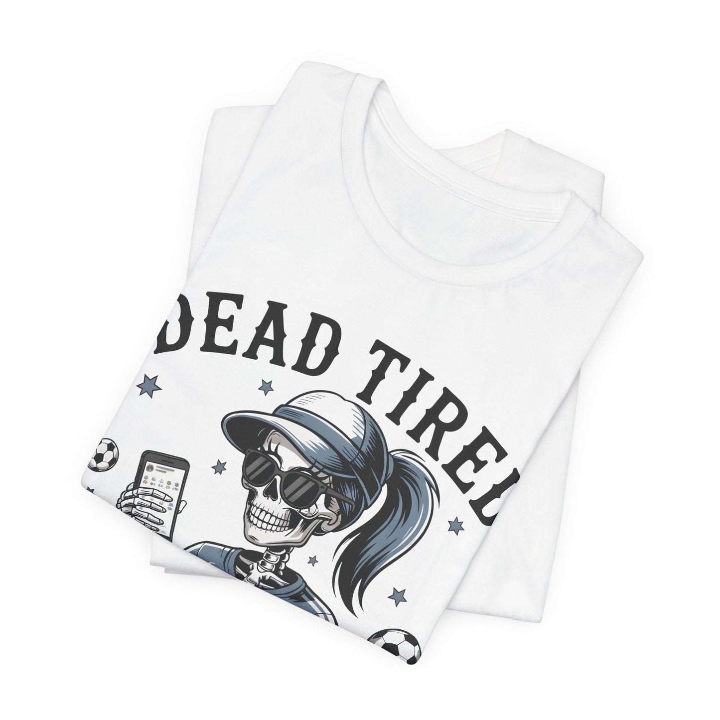 Dead Tired Footy Mum T-shirt, sideline football, Tired Mom Shirt, Skeleton Graphic Tee, Sideline Football, Soccer Mom Shirt, Football Top
