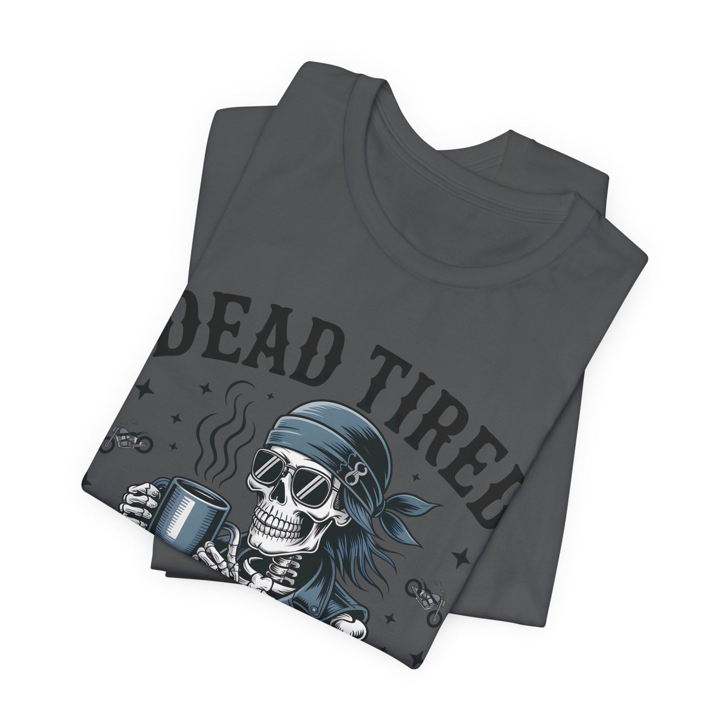 Dead Tired Throttle Therapy Biker T-shirt, Bike Stuff, Skeleton Graphic Tee, Motorcycle Shirt, Biker Apparel, Gift For Riders,Biker Life Tee