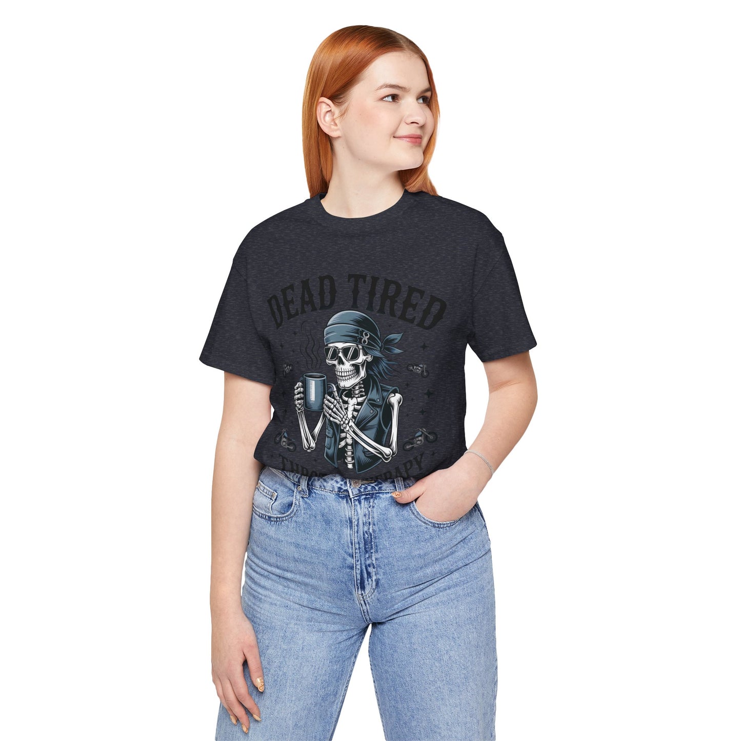 Dead Tired Throttle Therapy Biker T-shirt, Bike Stuff, Skeleton Graphic Tee, Motorcycle Shirt, Biker Apparel, Gift For Riders,Biker Life Tee