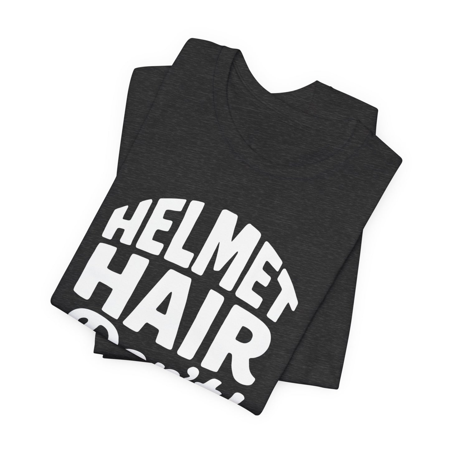 Helmet Hair Don't Care T-shirt, this motorcycle tee captures the carefree spirit of true bike lovers.