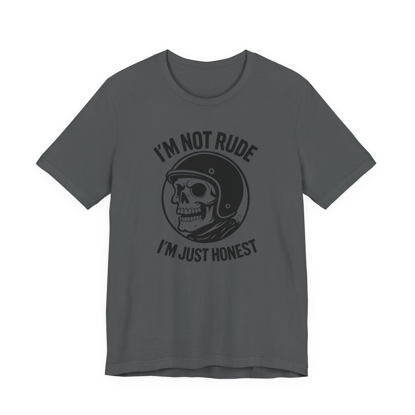 I'm Not Rude I'm Just Honest Skull Biker T-Shirt, This sarcasm tee is your ultimate motorcycle apparel, featuring a bold skull graphic tee alongside the fierce message that speaks to your unapologetic nature.Motorcycle Apparel