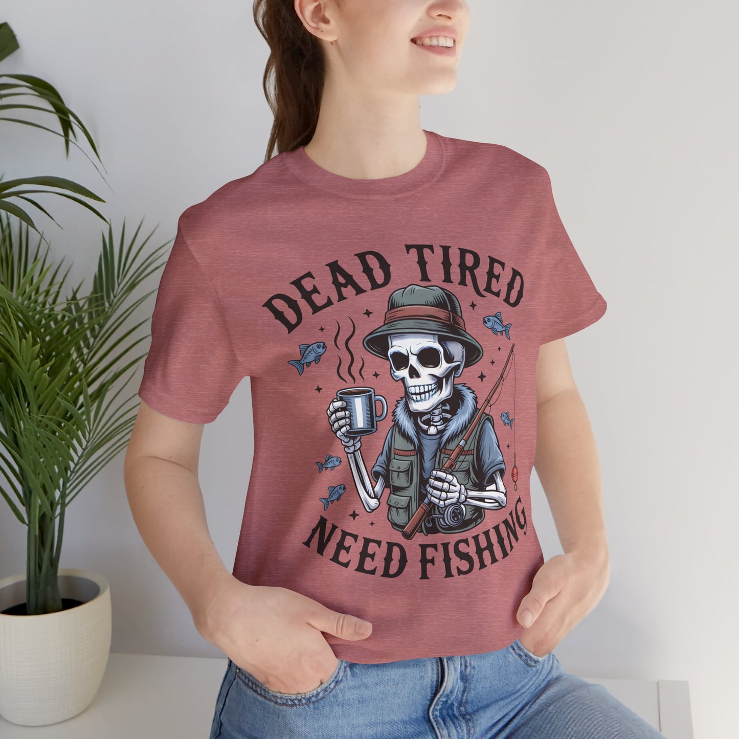 Dead Tired Need Fishing T-Shirt, Funny Fishing Shirt, Skeleton Fishing Tee, Fishing Dad Gift, Fisherman T-Shirt,Skeleton Graphic Tee