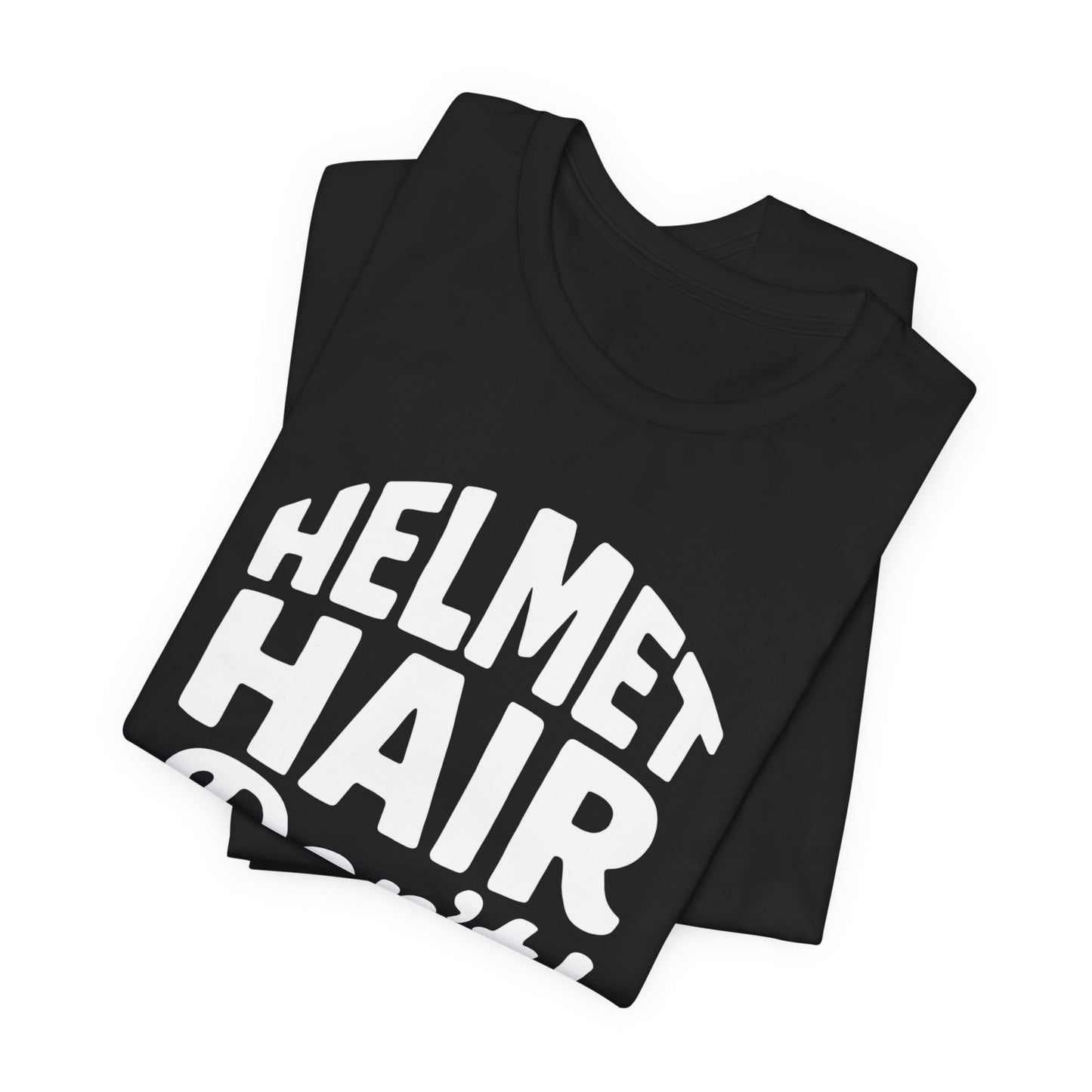 Helmet Hair Don't Care T-shirt, this motorcycle tee captures the carefree spirit of true bike lovers.