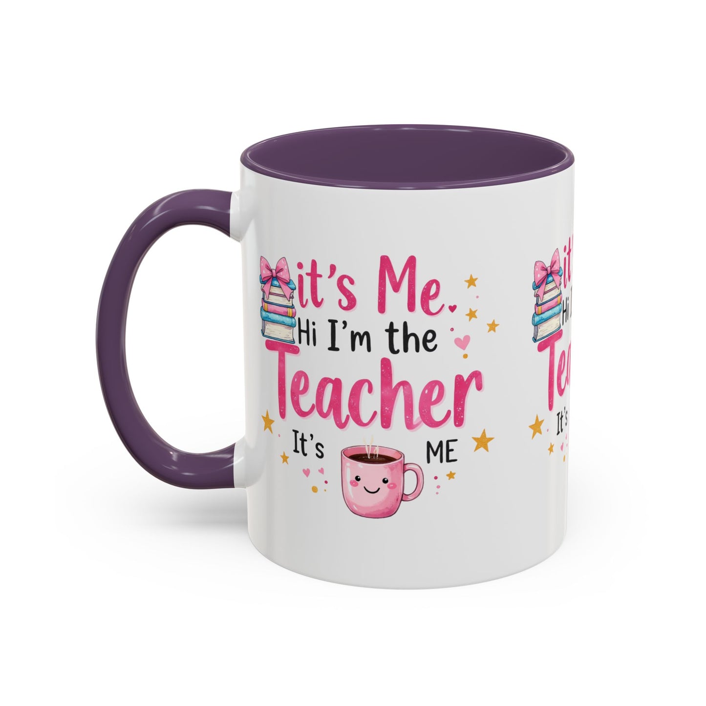 Hi its me, im the teacher it's me, Teacher Mug, perfect gift for a teacher.