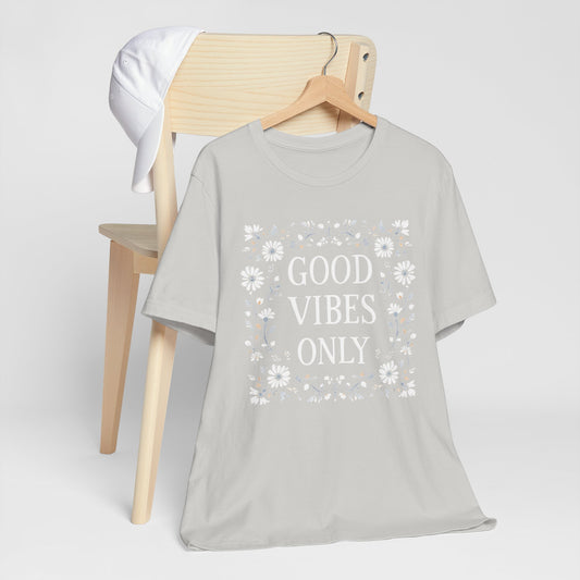 Good Vibes Only Cotton floral design tee, Self Care Gift, Mindfulness Shirt, festival fashion
