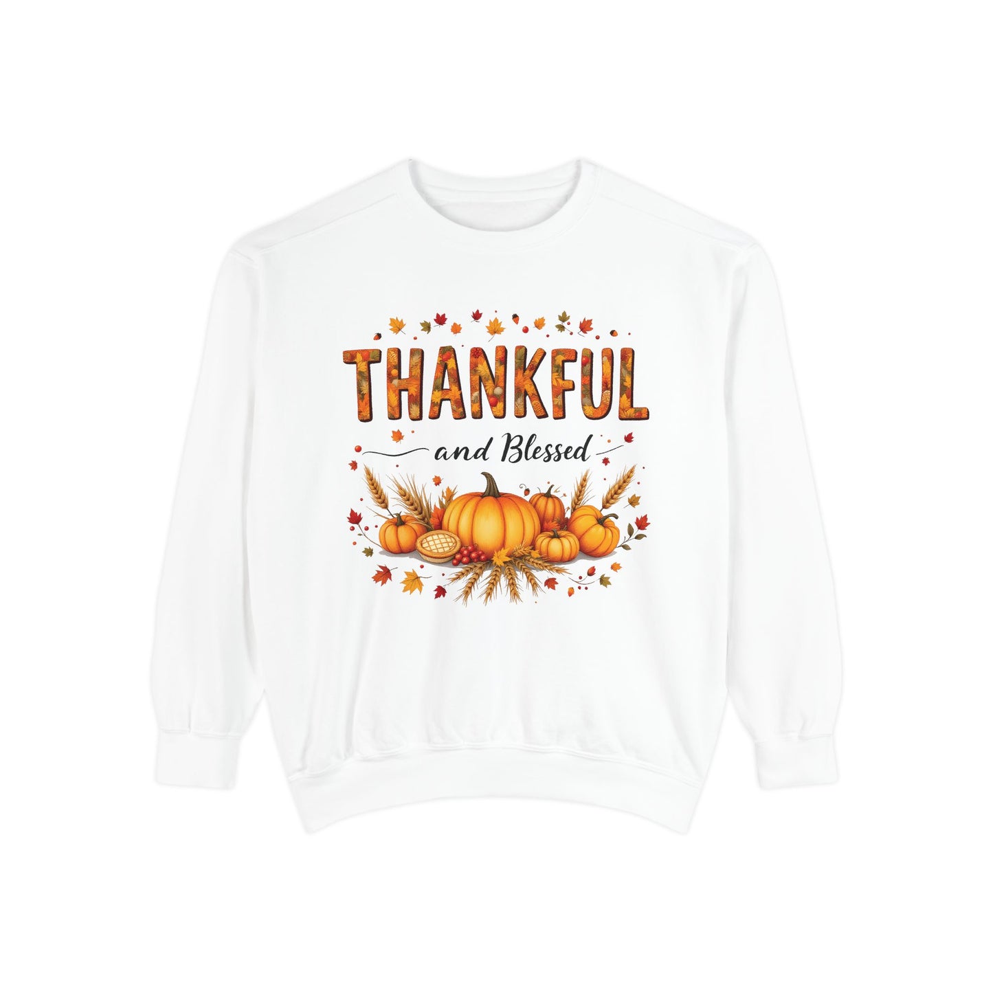 Thankful and Blessed Comfort Colours Sweatshirt, Cozy Fall Apparel, Fall Harvest Top,