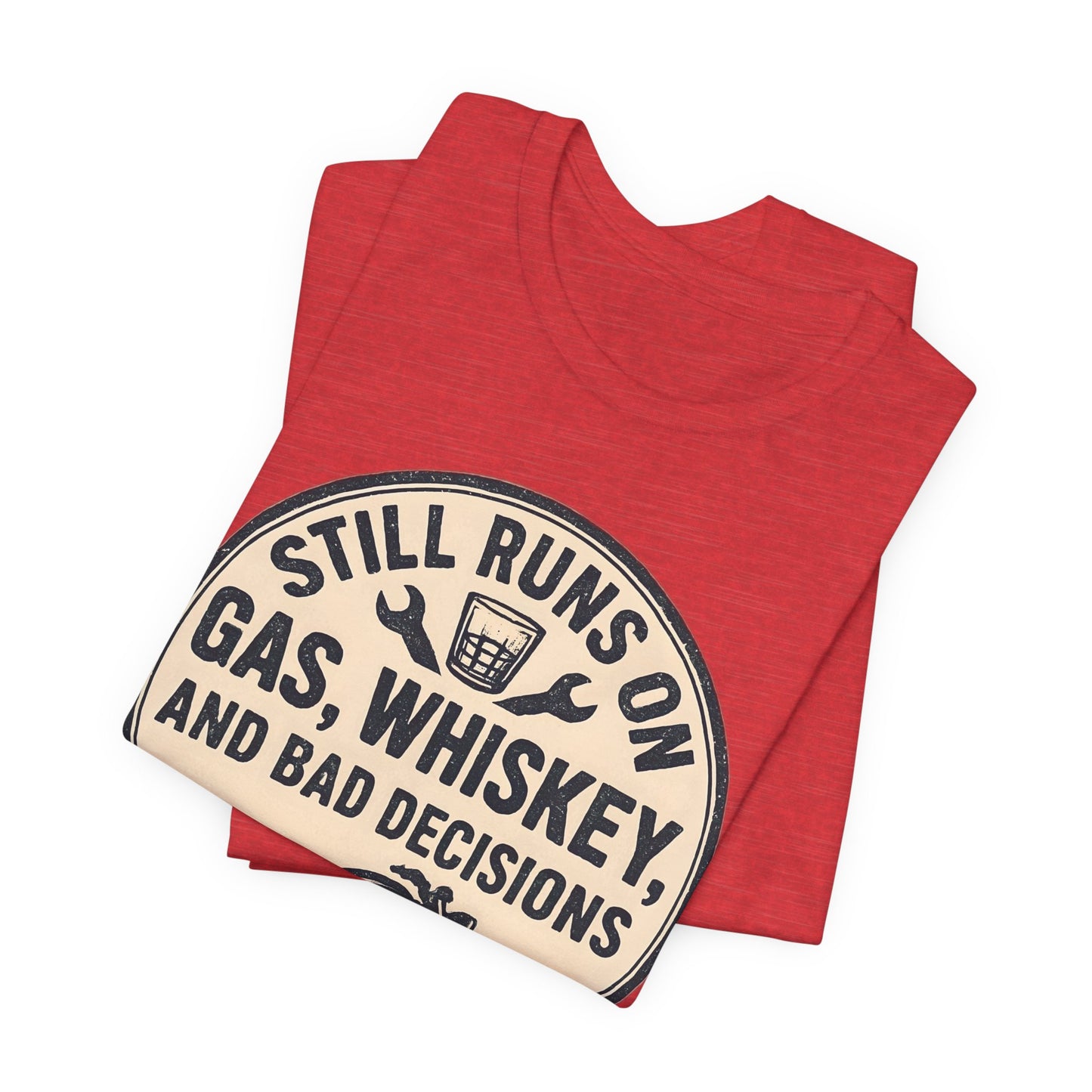 Still Runs On Gas Whiskey And Bad Decisions Shirt, This motorcycle tee blends humor with style, making it an essential addition to any biker's wardrobe.