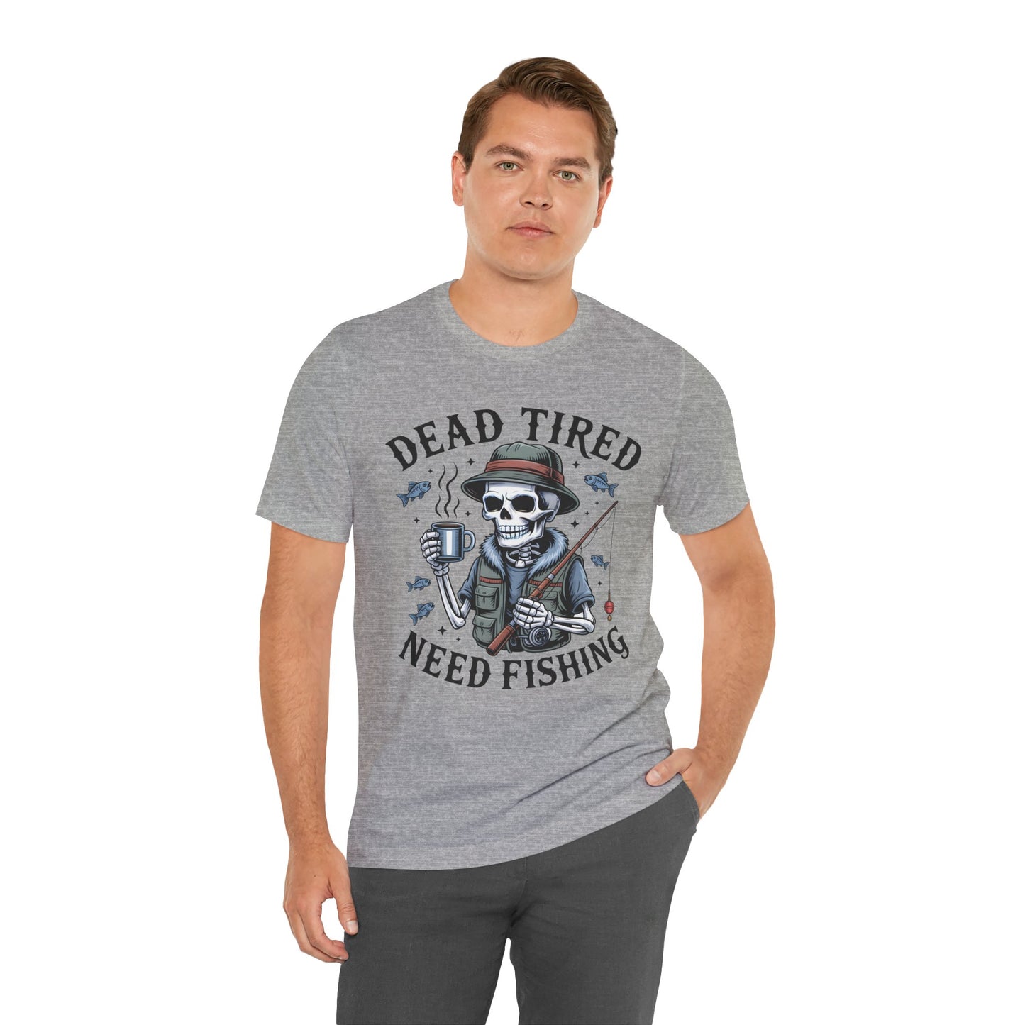 Dead Tired Need Fishing T-Shirt, Funny Fishing Shirt, Skeleton Fishing Tee, Fishing Dad Gift, Fisherman T-Shirt,Skeleton Graphic Tee