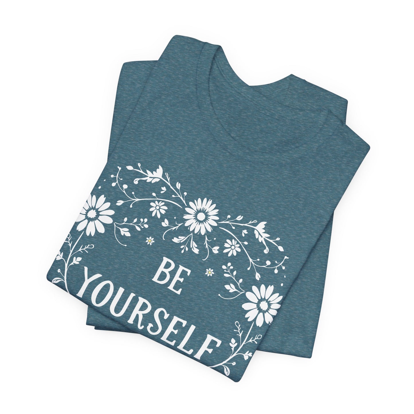 Be Yourself Shirt, Cotton floral design tee, Self Care Gift, good vibes t, festival fashion