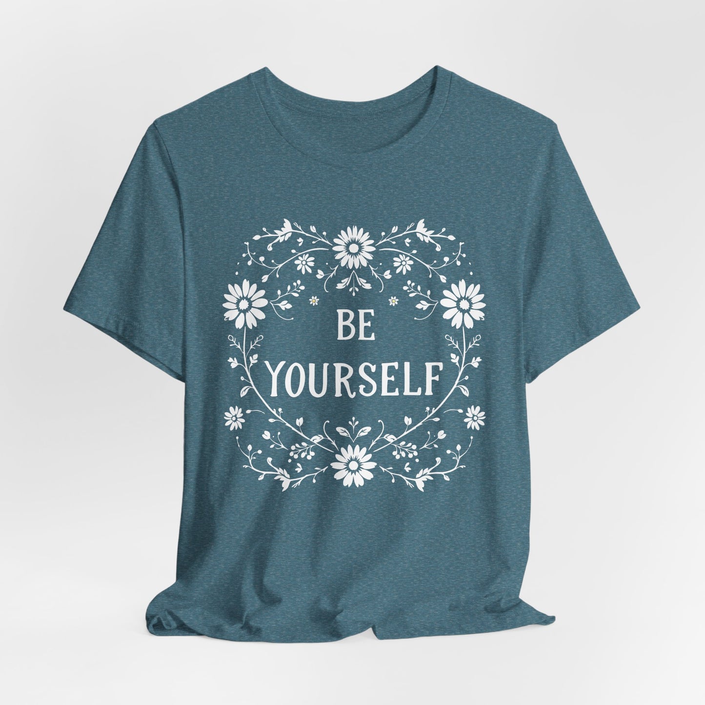 Be Yourself Shirt, Cotton floral design tee, Self Care Gift, good vibes t, festival fashion