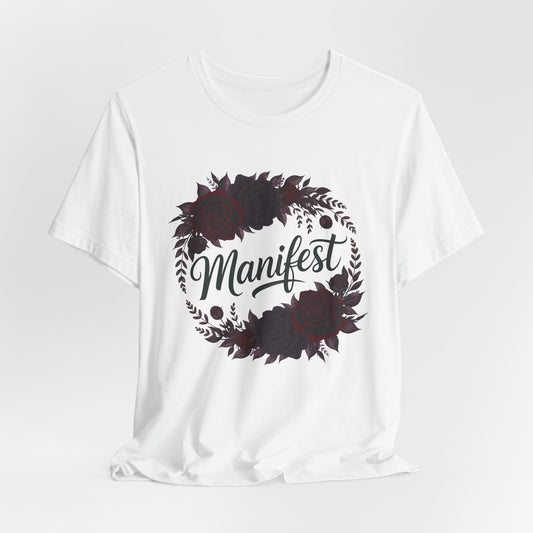Manifest Witchy T-Shirt | Dark Feminine Floral Shirt | Witchy Glam Manifestation Tee | Spiritual Goddess Moon Graphic Top