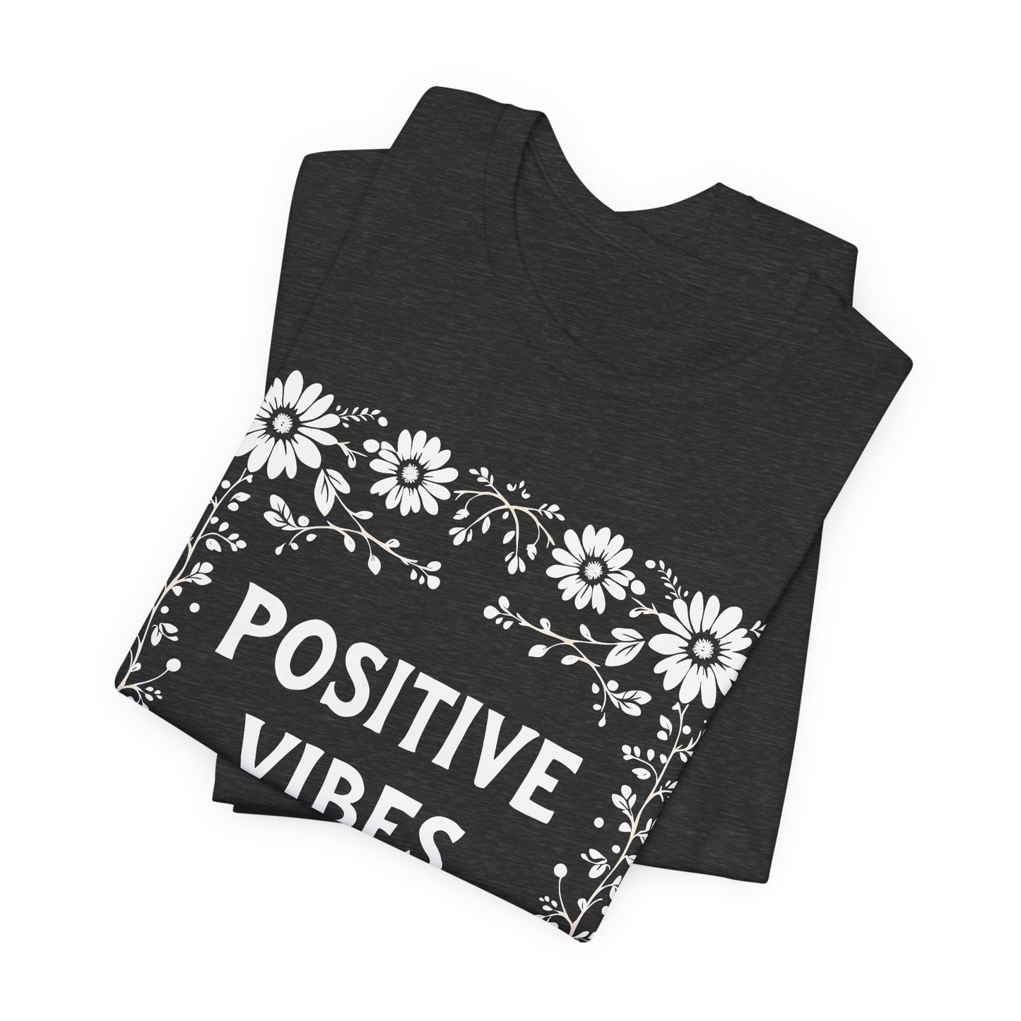 Positive Vibes Shirt, Cotton floral design tee, Self Care Gift, good vibes t, festival fashion