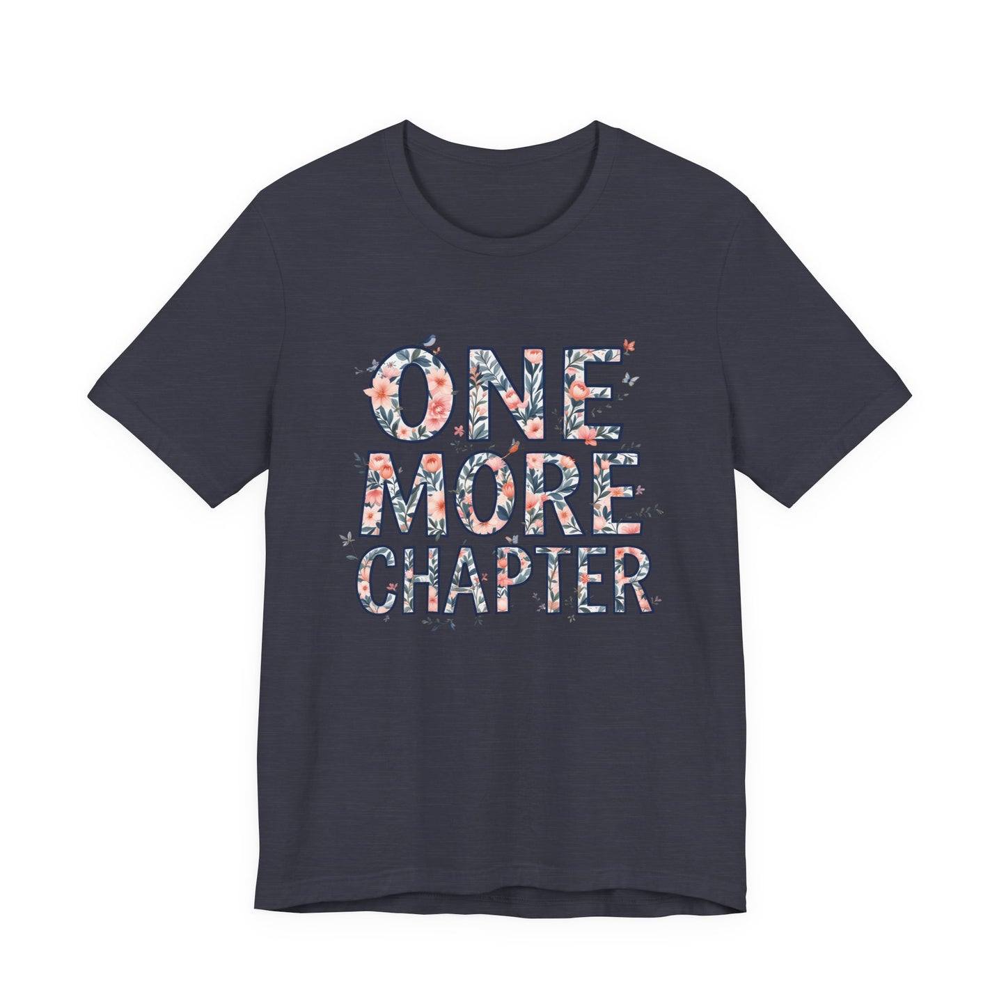 Book Lover Tee | one more chapter T-Shirt | Booktok Merch | Bibliophile Shirt | Reader Aesthetic Tee