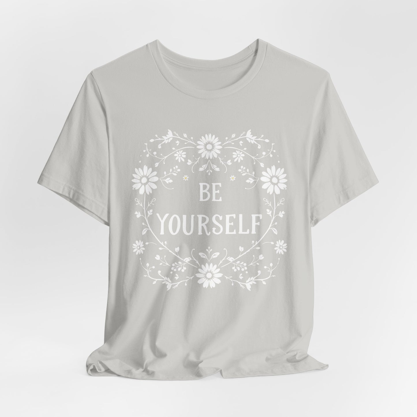 Be Yourself Shirt, Cotton floral design tee, Self Care Gift, good vibes t, festival fashion