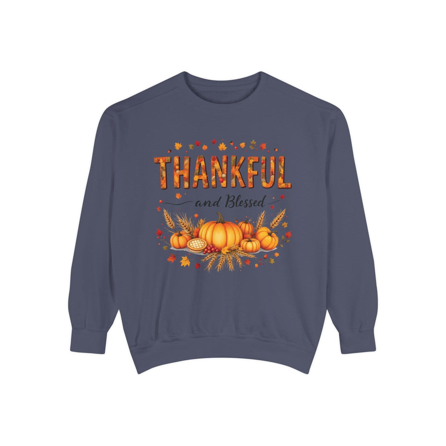 Thankful and Blessed Comfort Colours Sweatshirt, Cozy Fall Apparel, Fall Harvest Top,