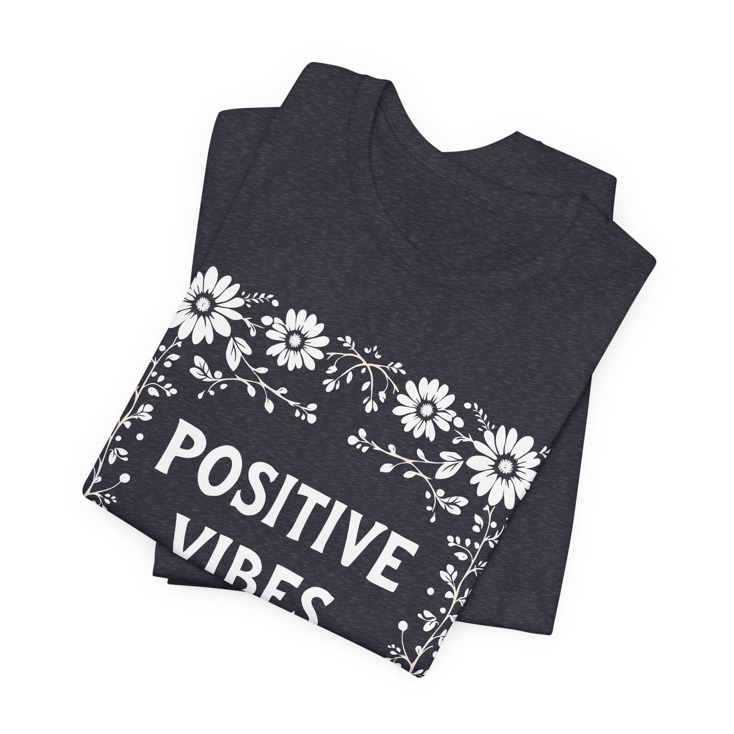 Positive Vibes Shirt, Cotton floral design tee, Self Care Gift, good vibes t, festival fashion