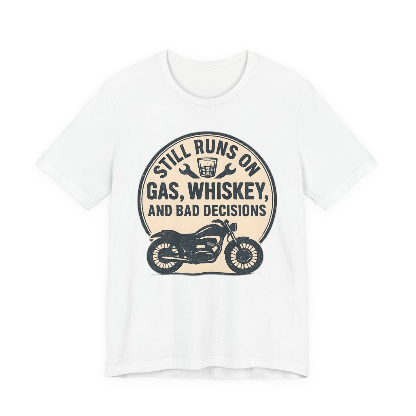 Still Runs On Gas Whiskey And Bad Decisions Shirt, This motorcycle tee blends humor with style, making it an essential addition to any biker's wardrobe.