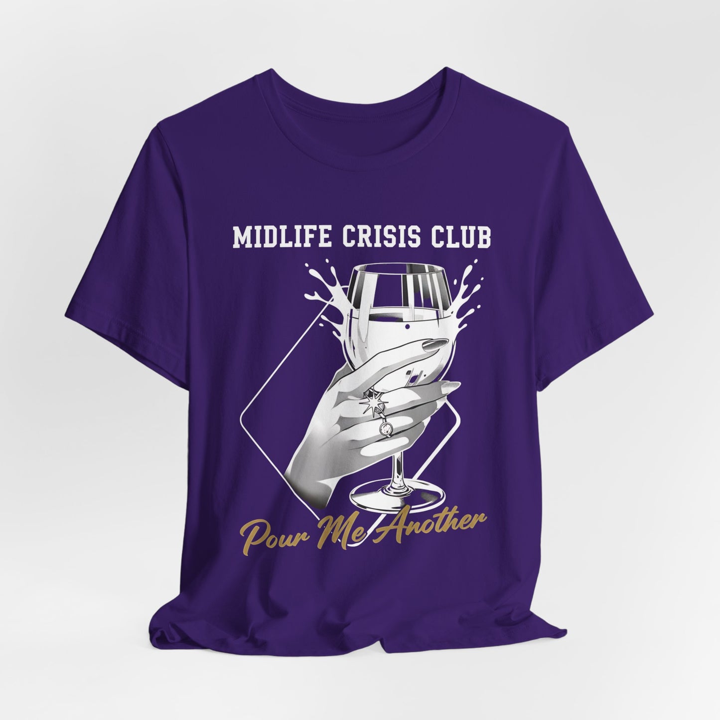 Midlife Crisis Club Tee, Pour Me Another Graphic, Midlife Crisis Gift, Best Friend Funny,Menopause Gift, Wine Graphic Tee,40th Birthday Gift
