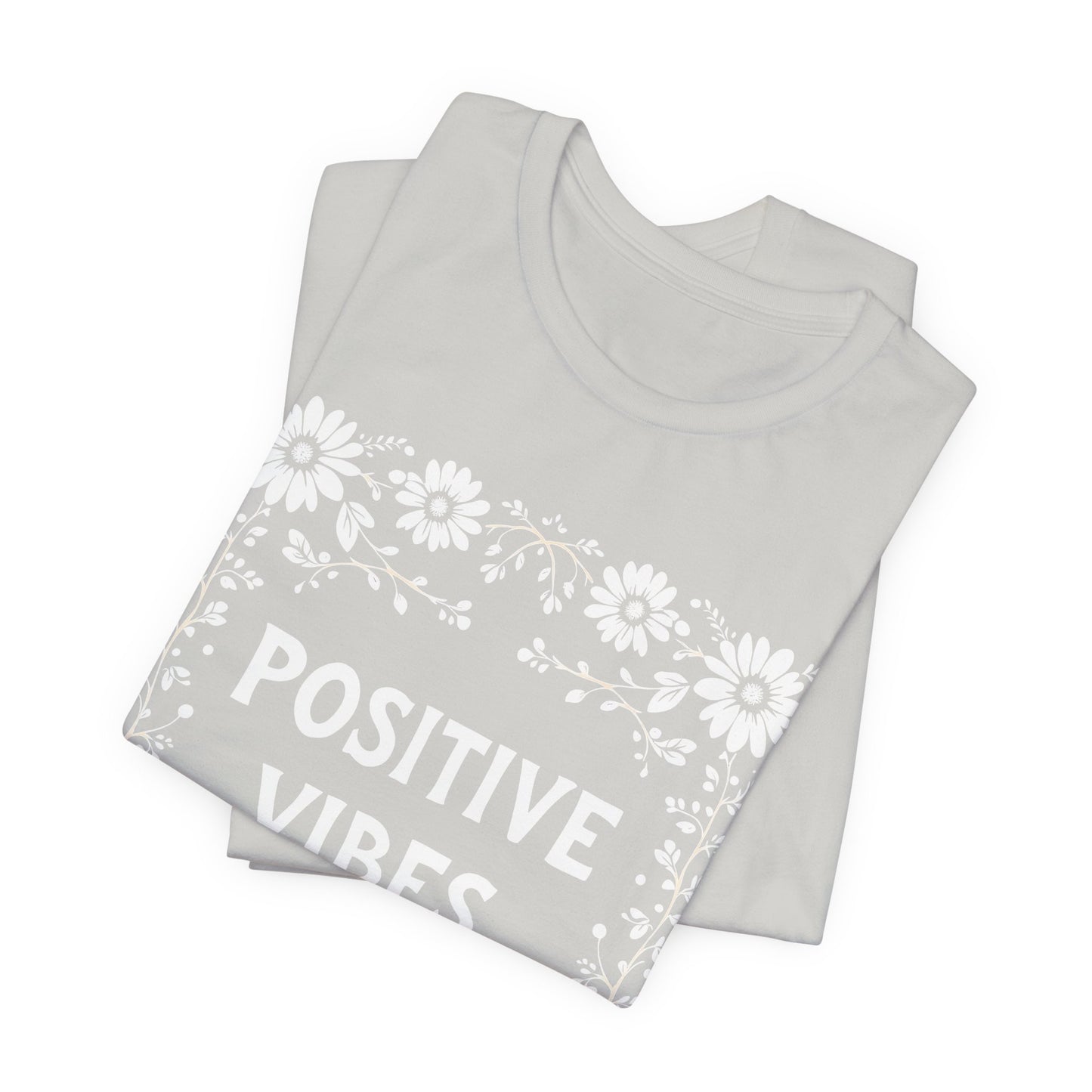 Positive Vibes Shirt, Cotton floral design tee, Self Care Gift, good vibes t, festival fashion