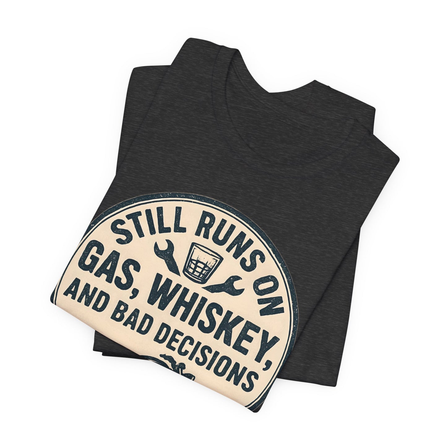Still Runs On Gas Whiskey And Bad Decisions Shirt, This motorcycle tee blends humor with style, making it an essential addition to any biker's wardrobe.