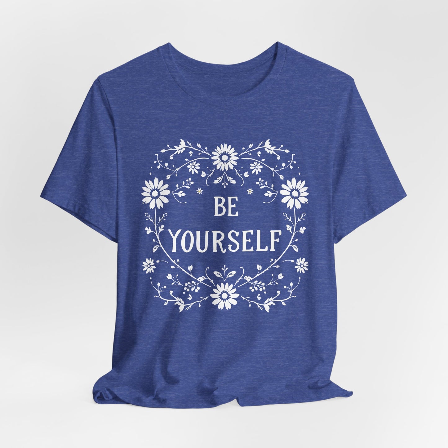 Be Yourself Shirt, Cotton floral design tee, Self Care Gift, good vibes t, festival fashion