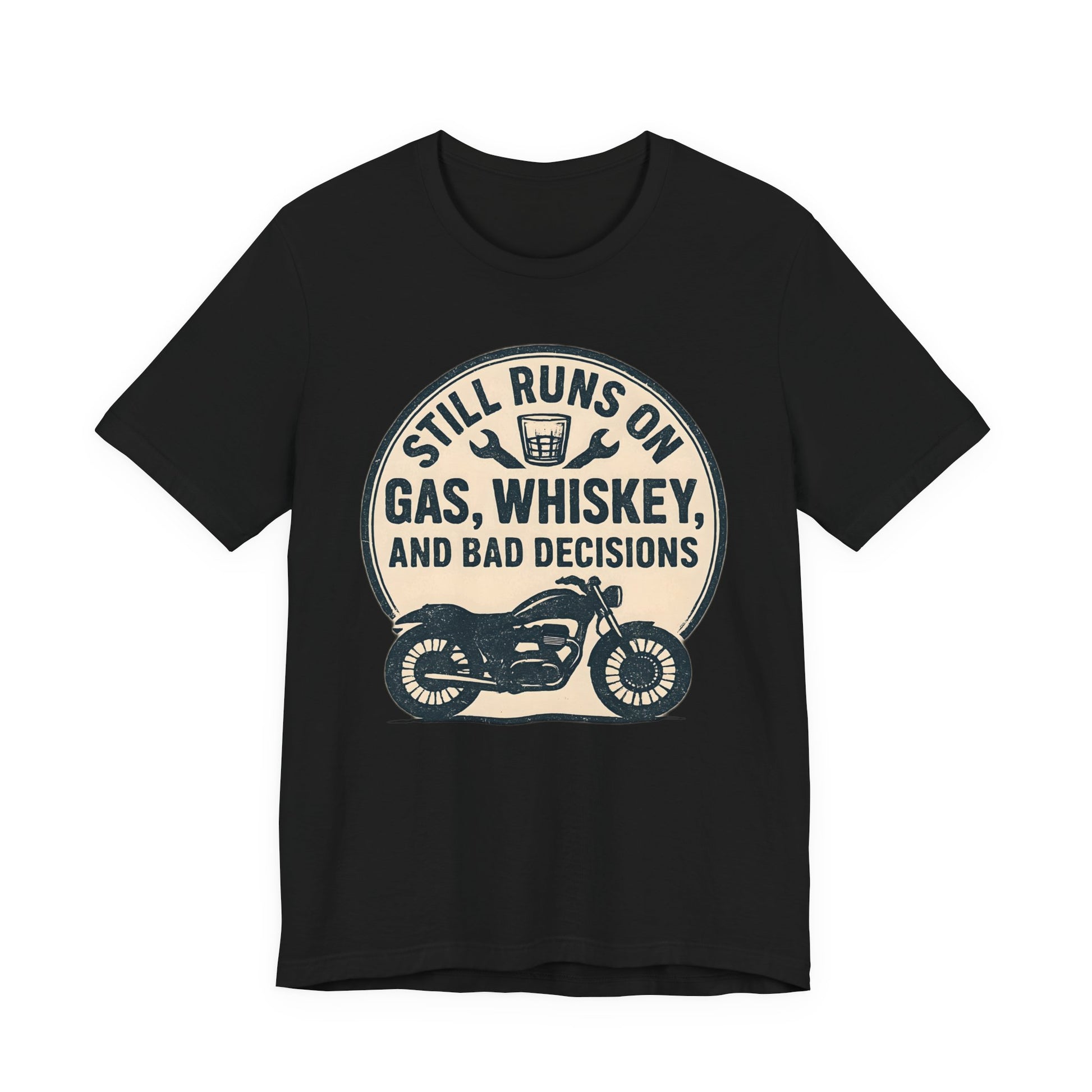  Still Runs On Gas Whiskey And Bad Decisions Shirt
