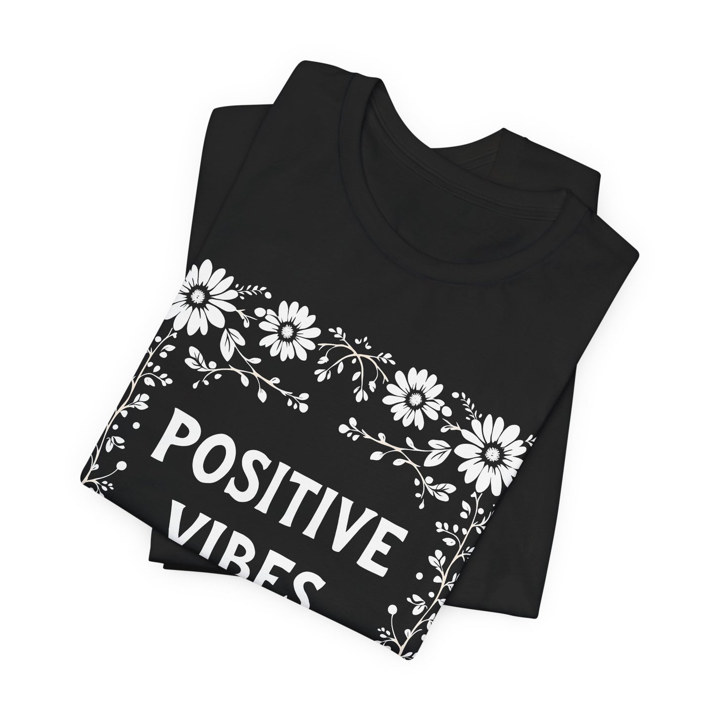 Positive Vibes Shirt, Cotton floral design tee, Self Care Gift, good vibes t, festival fashion