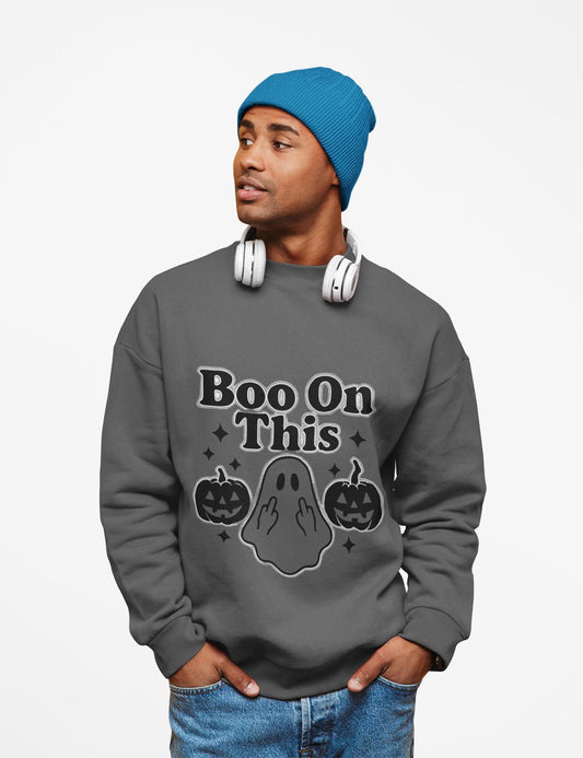 Boo on This Ghosty Sweatshirt, Step into the spirit of the season with our 'Boo on this, Ghosty Sweatshirt', a whimsical blend of warmth and ghost humor.