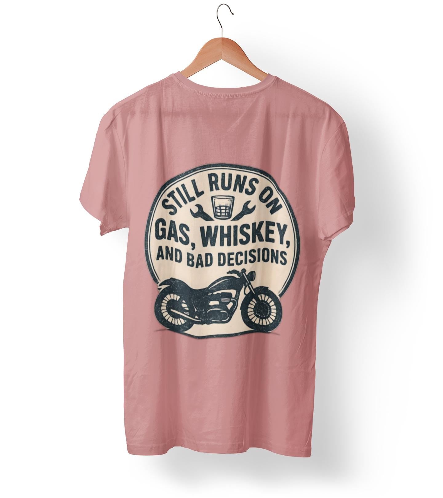 Still Runs On Gas Whiskey And Bad Decisions Shirt, This motorcycle tee blends humor with style, making it an essential addition to any biker's wardrobe.
