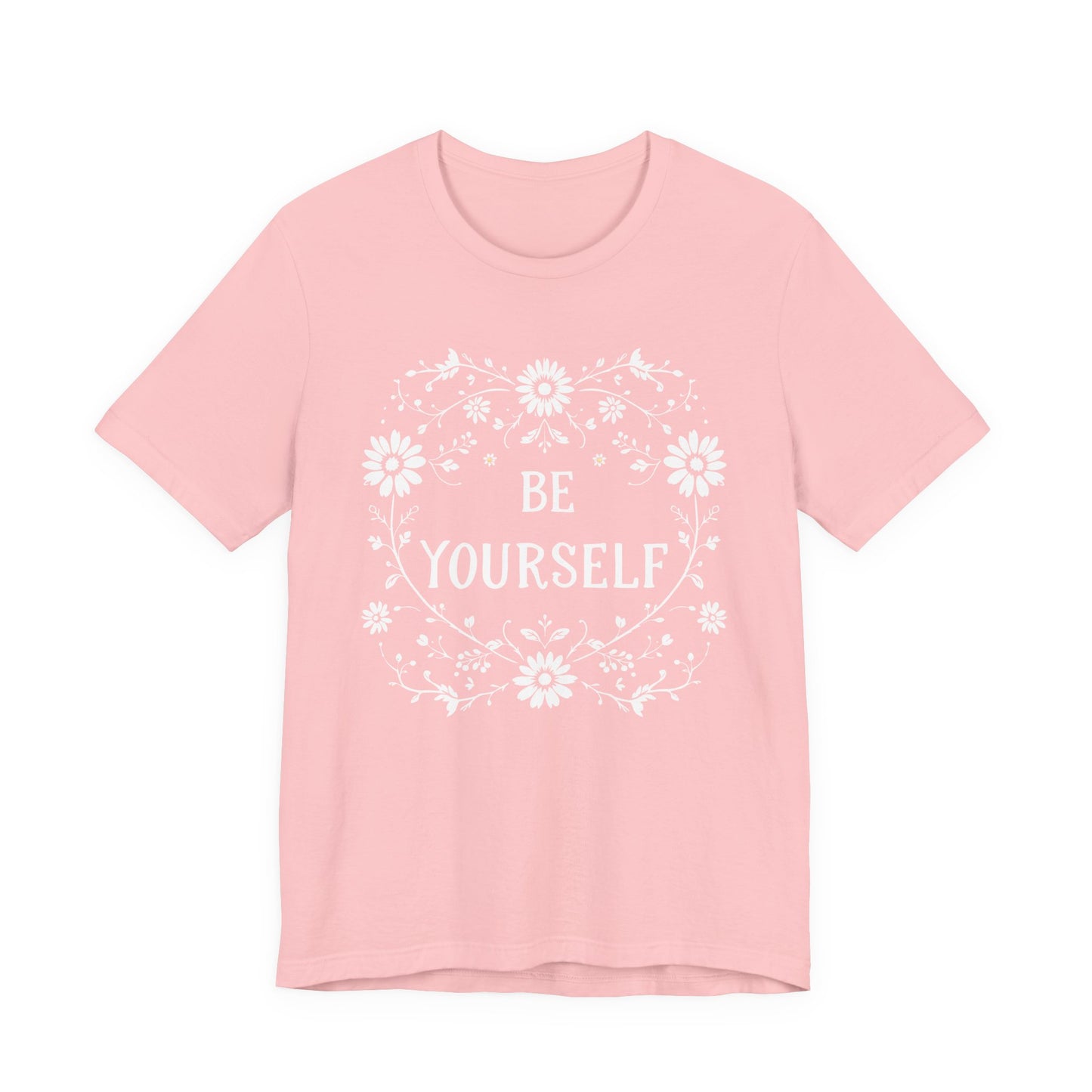 Be Yourself Shirt, Cotton floral design tee, Self Care Gift, good vibes t, festival fashion