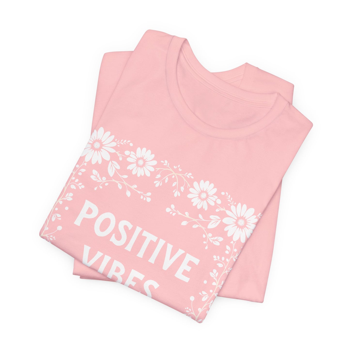 Positive Vibes Shirt, Cotton floral design tee, Self Care Gift, good vibes t, festival fashion