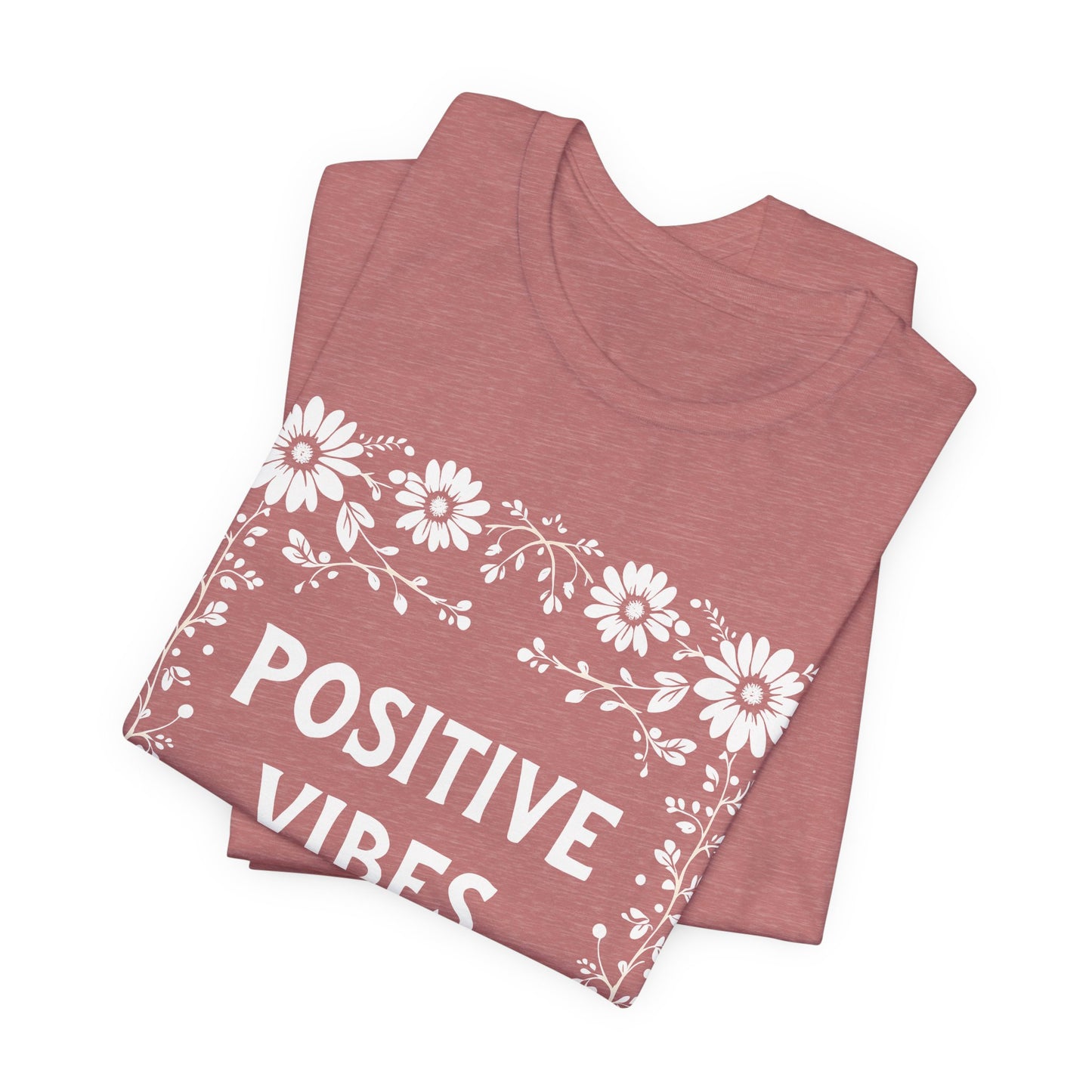 Positive Vibes Shirt, Cotton floral design tee, Self Care Gift, good vibes t, festival fashion