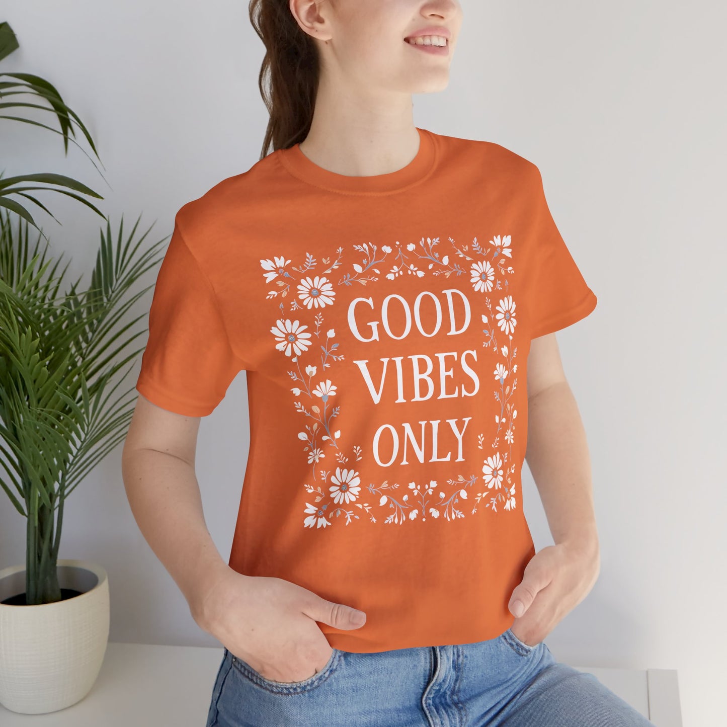 Good Vibes Only Cotton floral design tee, Self Care Gift, Mindfulness Shirt, festival fashion