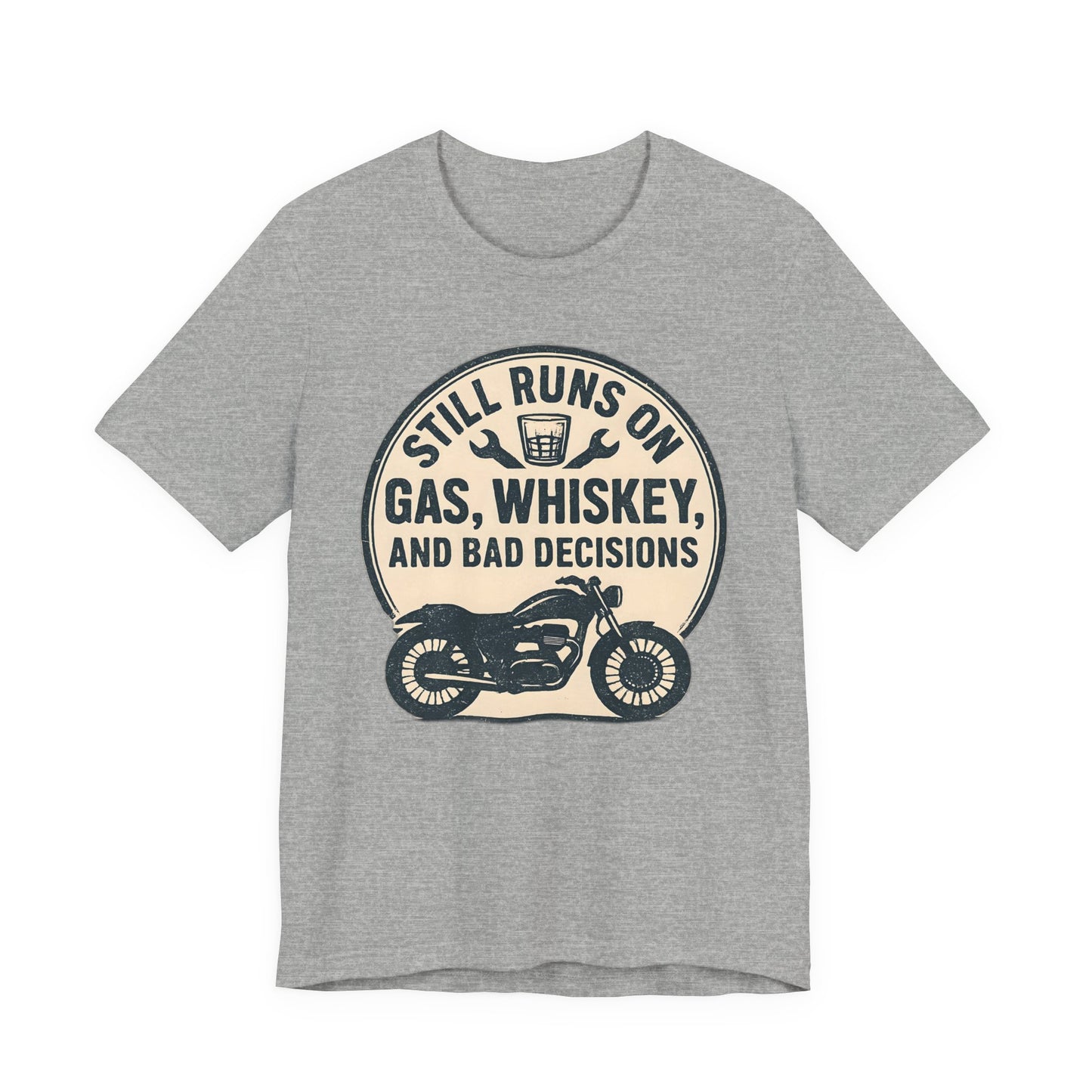 Still Runs On Gas Whiskey And Bad Decisions Shirt, This motorcycle tee blends humor with style, making it an essential addition to any biker's wardrobe.